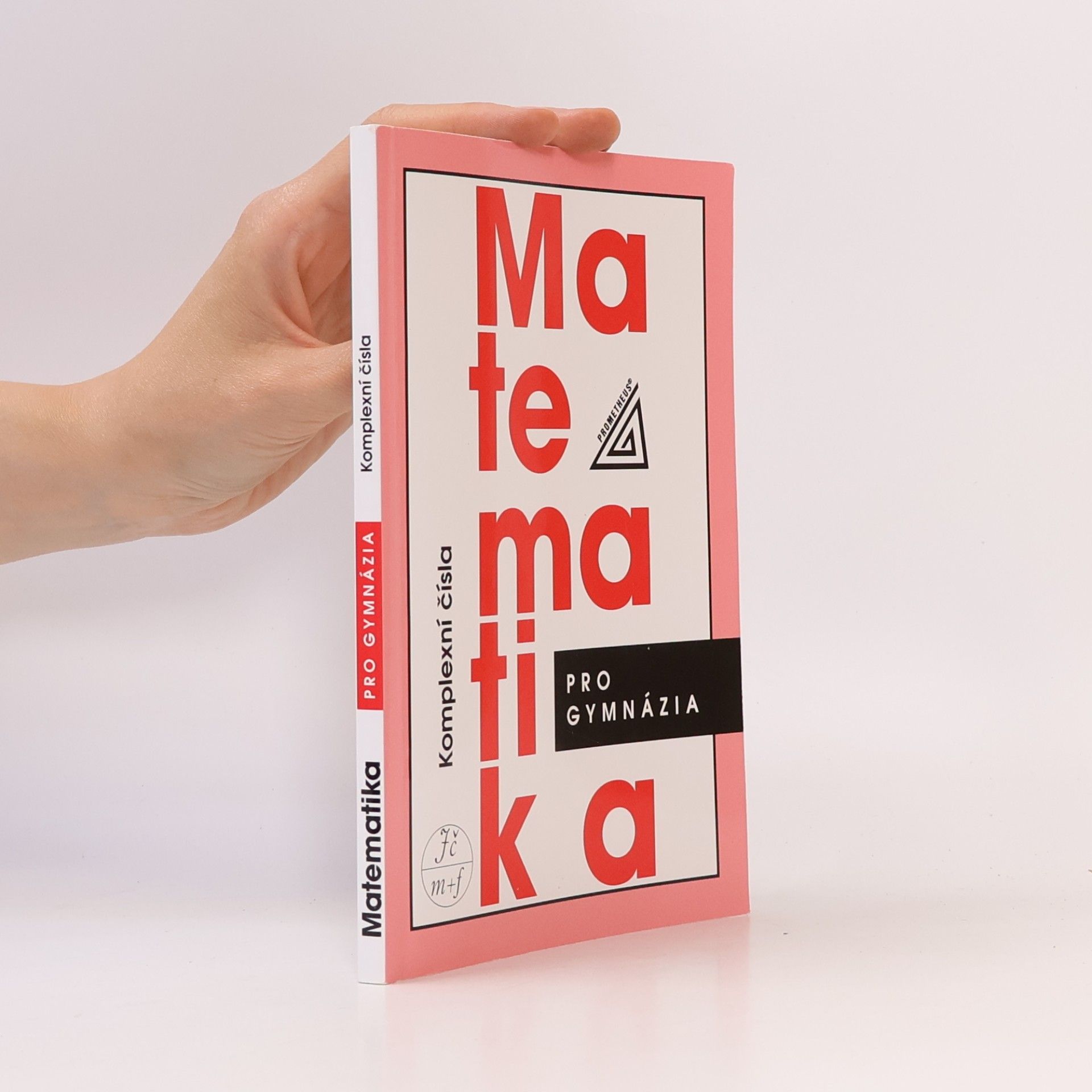 Emil Calda Matematika pro gymnázia : komplexní čísla