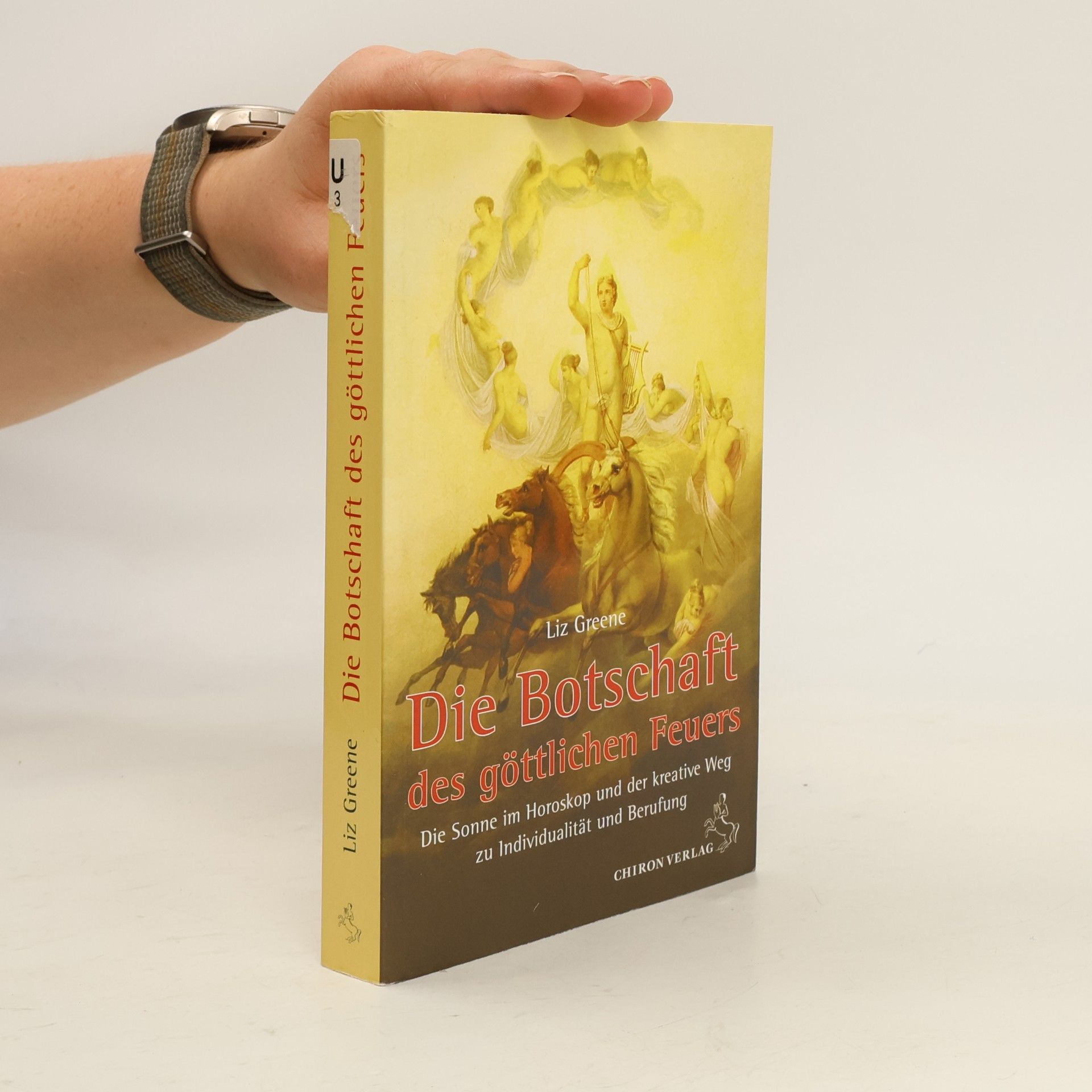 Liz Greene Die Botschaft des göttlichen Feuers