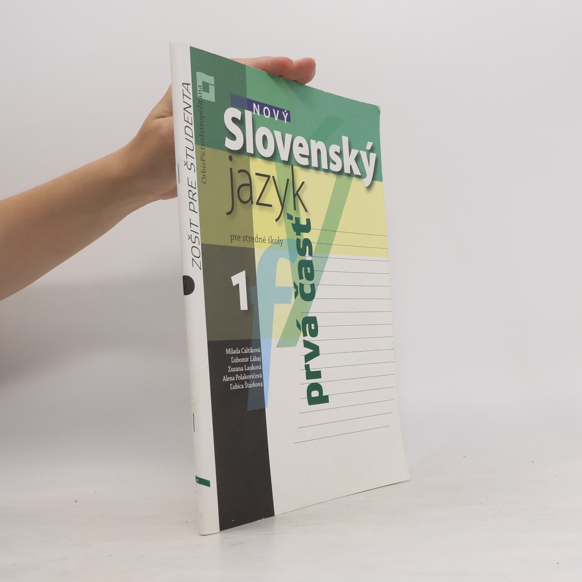 Autorenkollektiv Nový Slovenský jazyk 1 pre stredné školy 1. časť. Zošit pre študenta