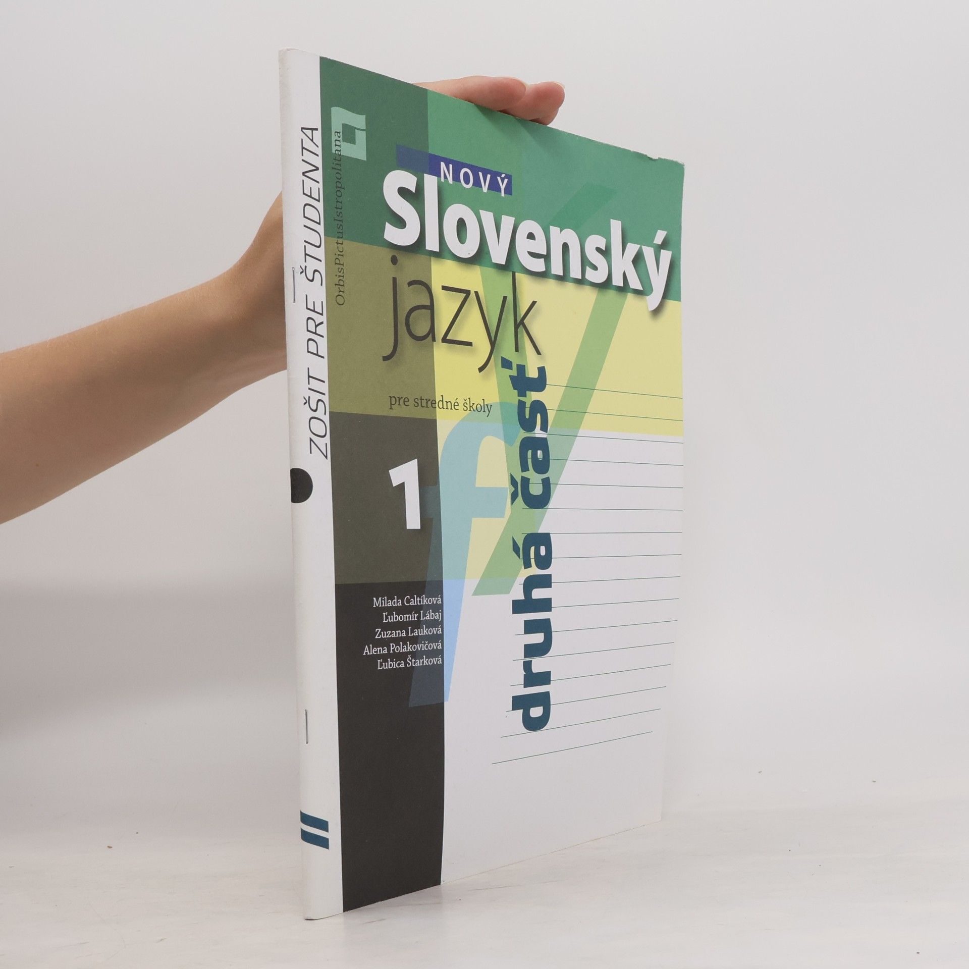 Kolektiv autorů Nový Slovenský jazyk 1 pre stredné školy 2. časť. Zošit pre študenta