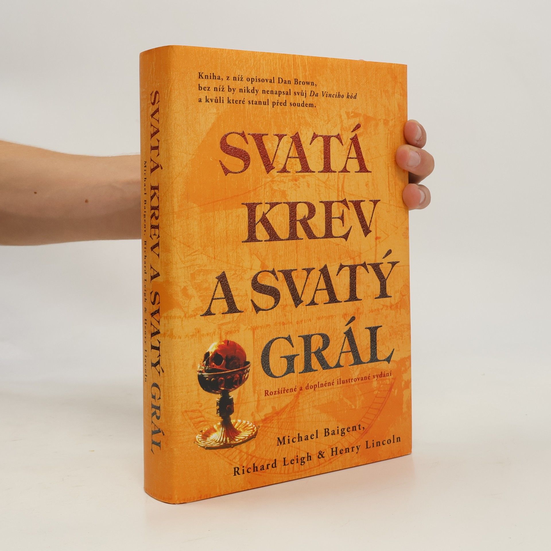 Michael Baigent Svatá krev a svatý grál