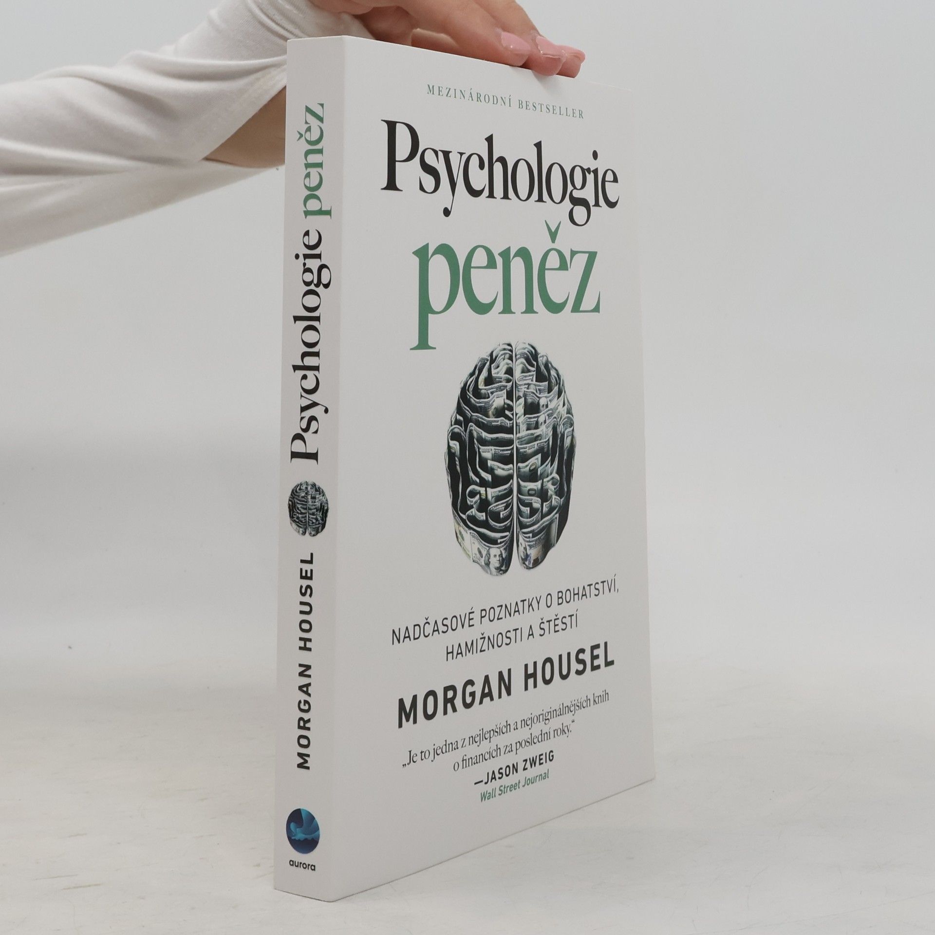 Morgan Housel Psychologie peněz. Nadčasové poznatky o bohatství, hamižnosti a štěstí