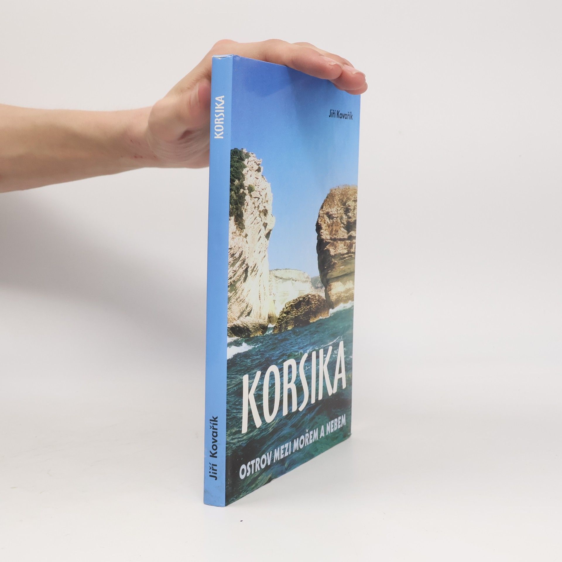 Jiří Kovařík Korsika - Ostrov mezi mořem a nebem