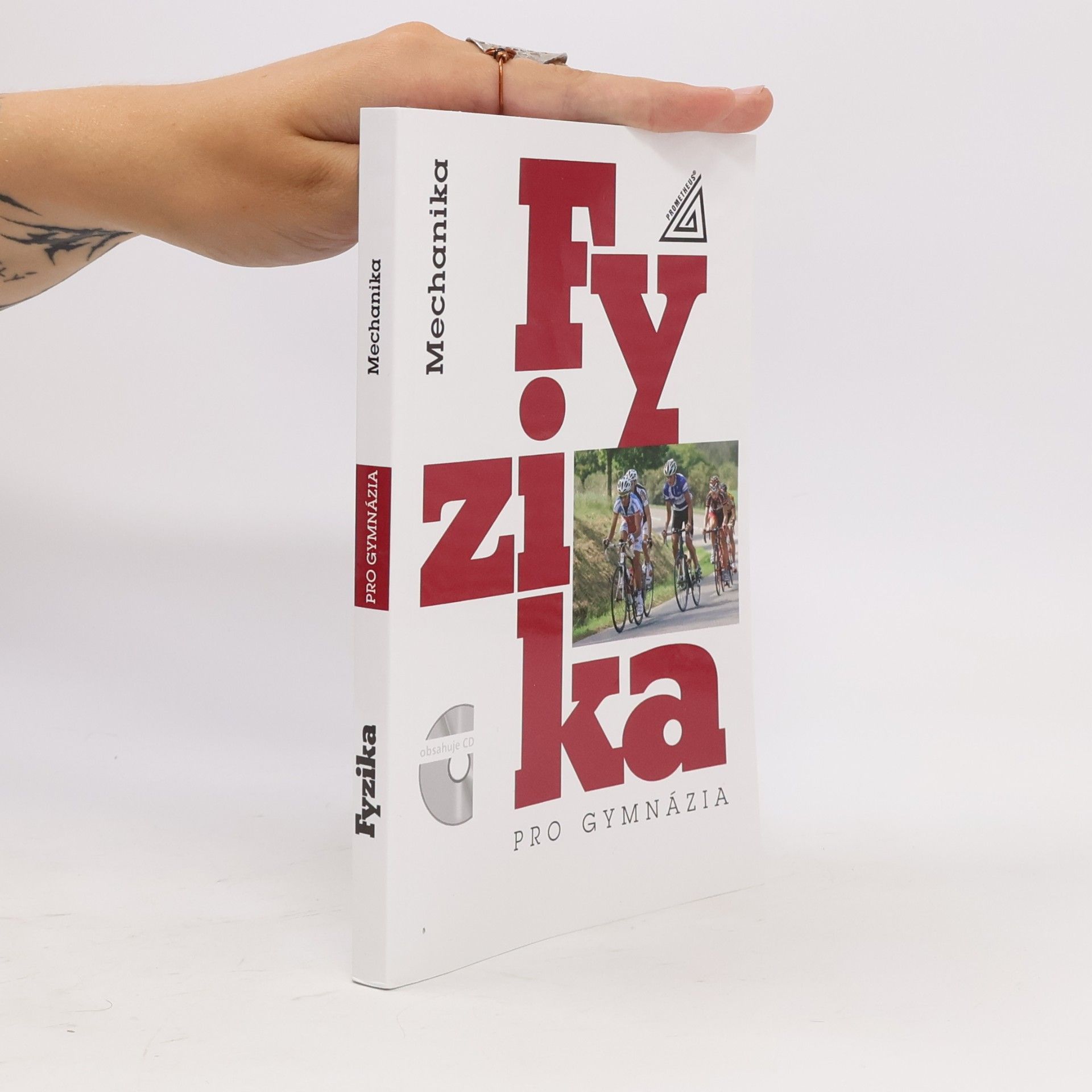 Various authors Fyzika pro gymnázia. Mechanika