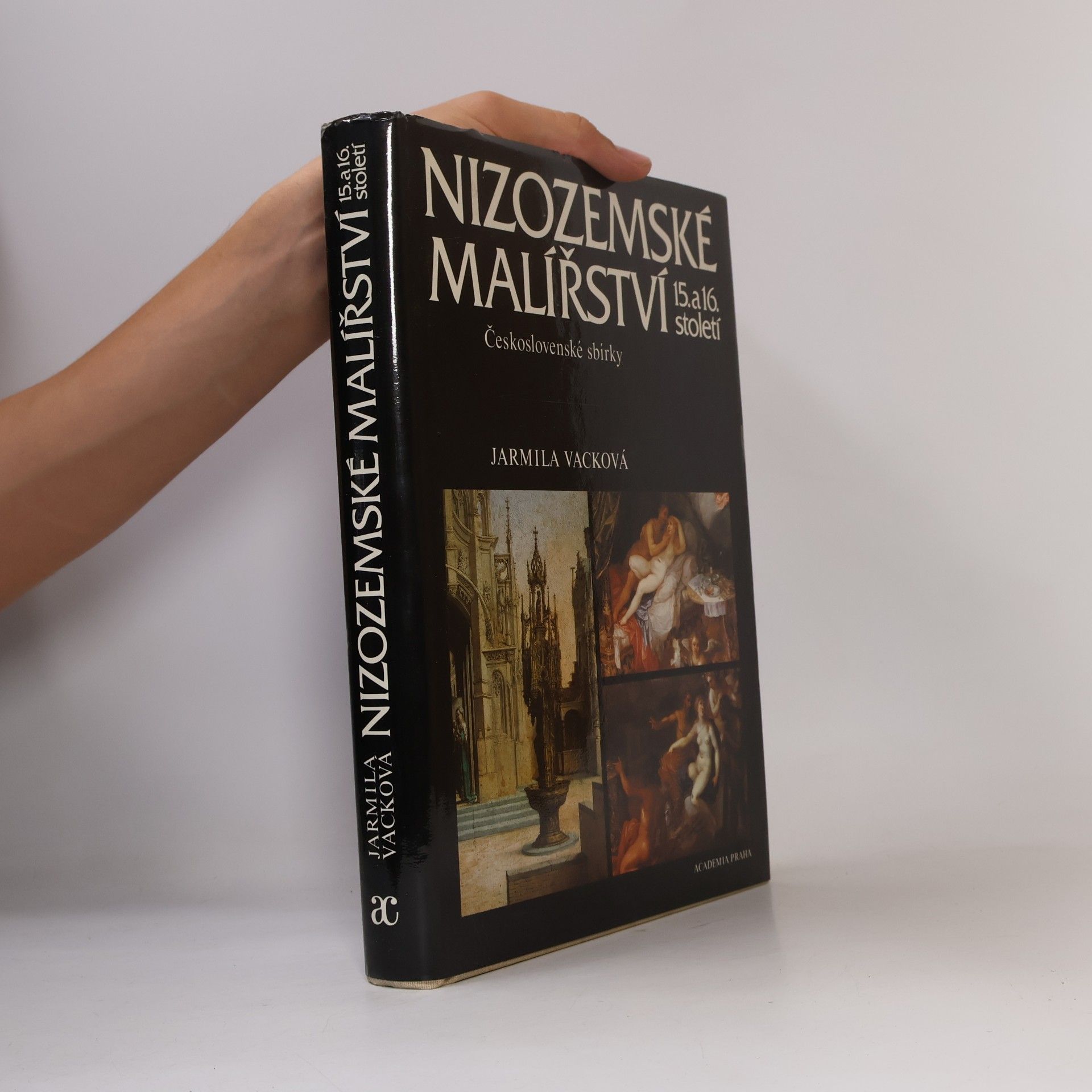 Jarmila Vacková Nizozemské malířství 15. a 16. století. Československé sbírky