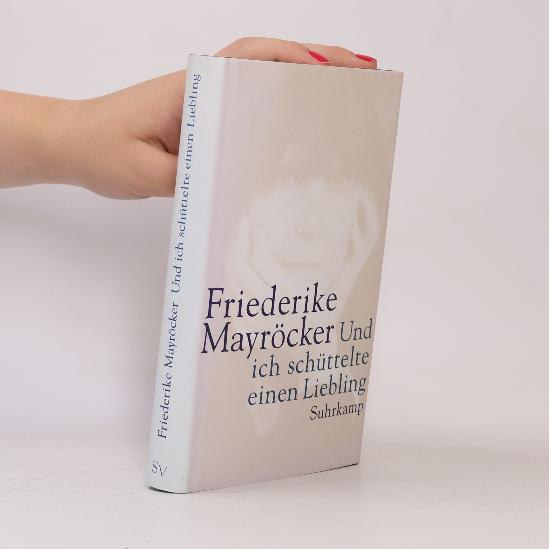 Friederike Mayröcker Und ich schüttelte einen Liebling
