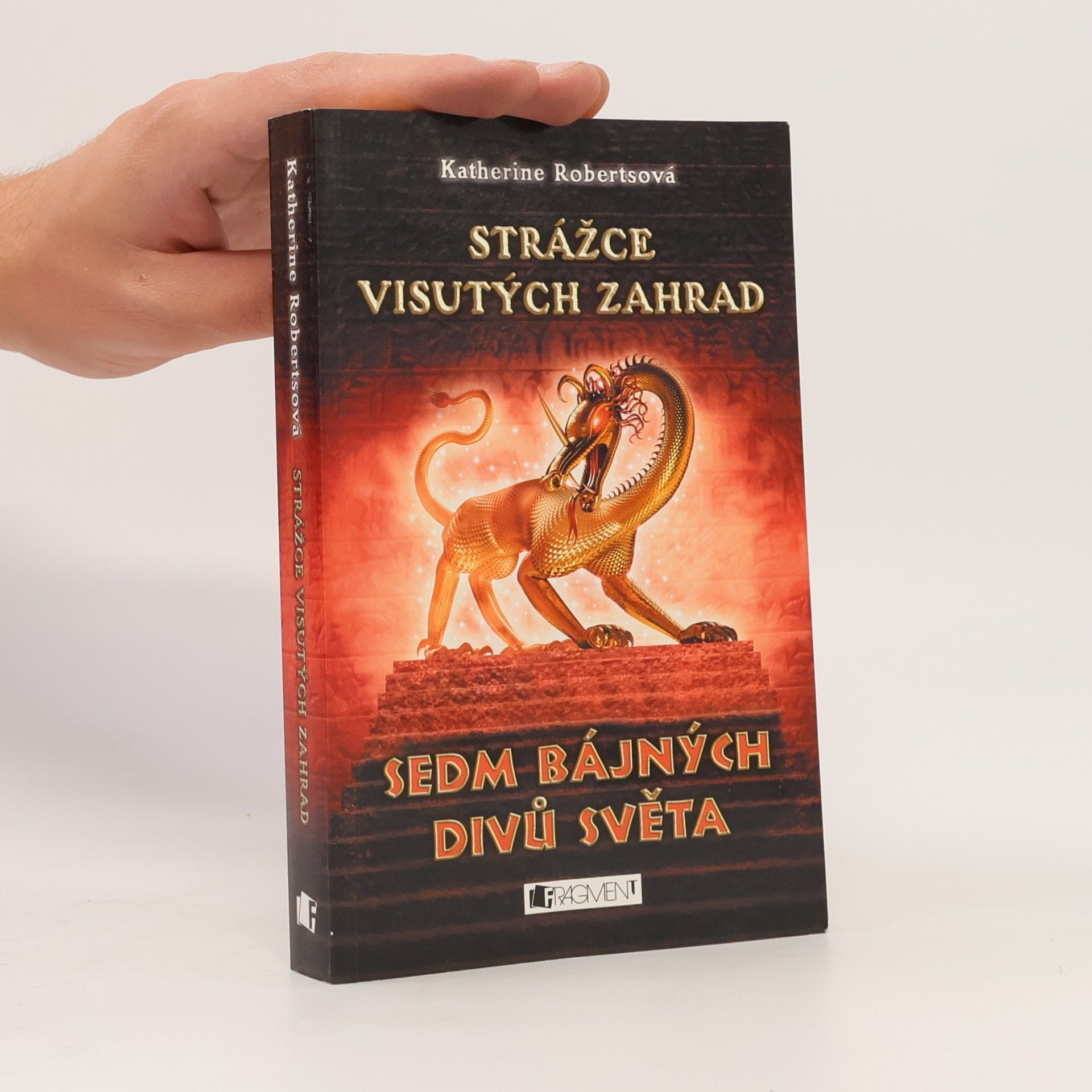 Katherine Roberts Sedm bájných divů světa. Strážce visutých zahrad