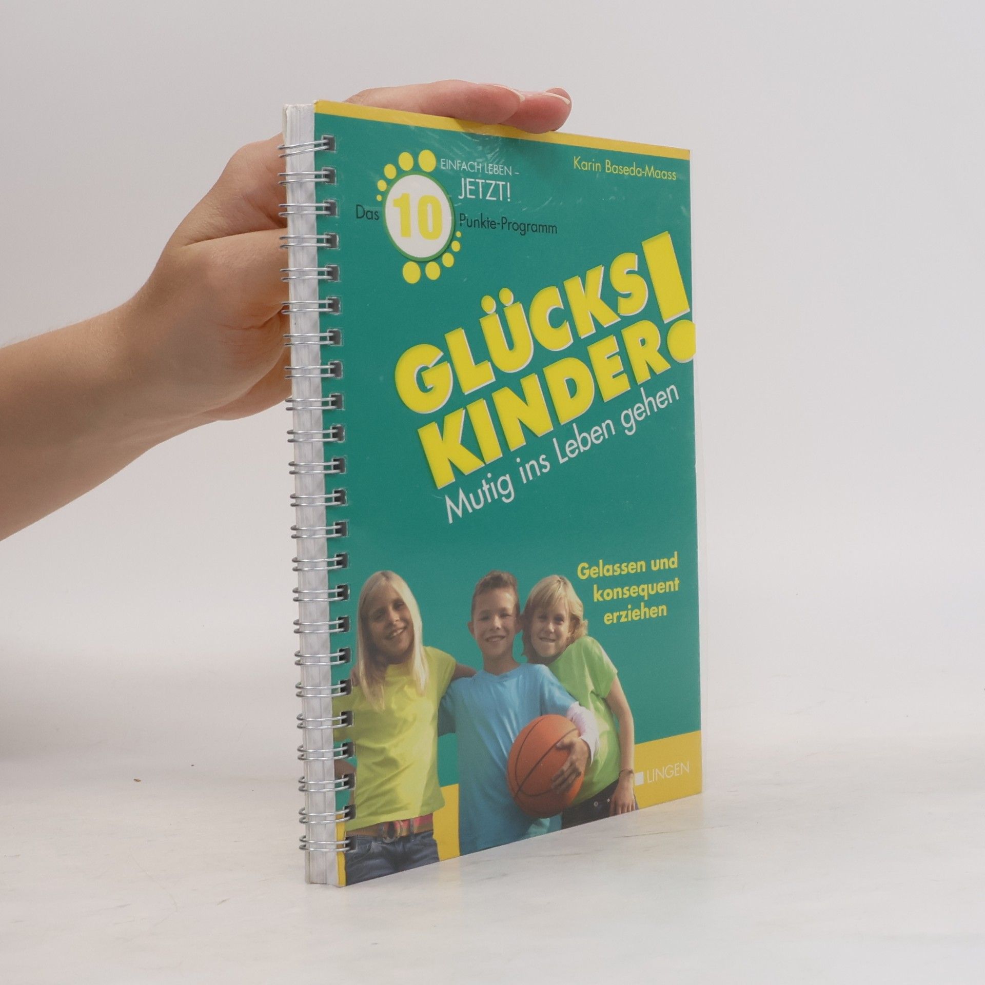 Karin Baseda Maass Glückskinder! Mutig ins Leben gehen