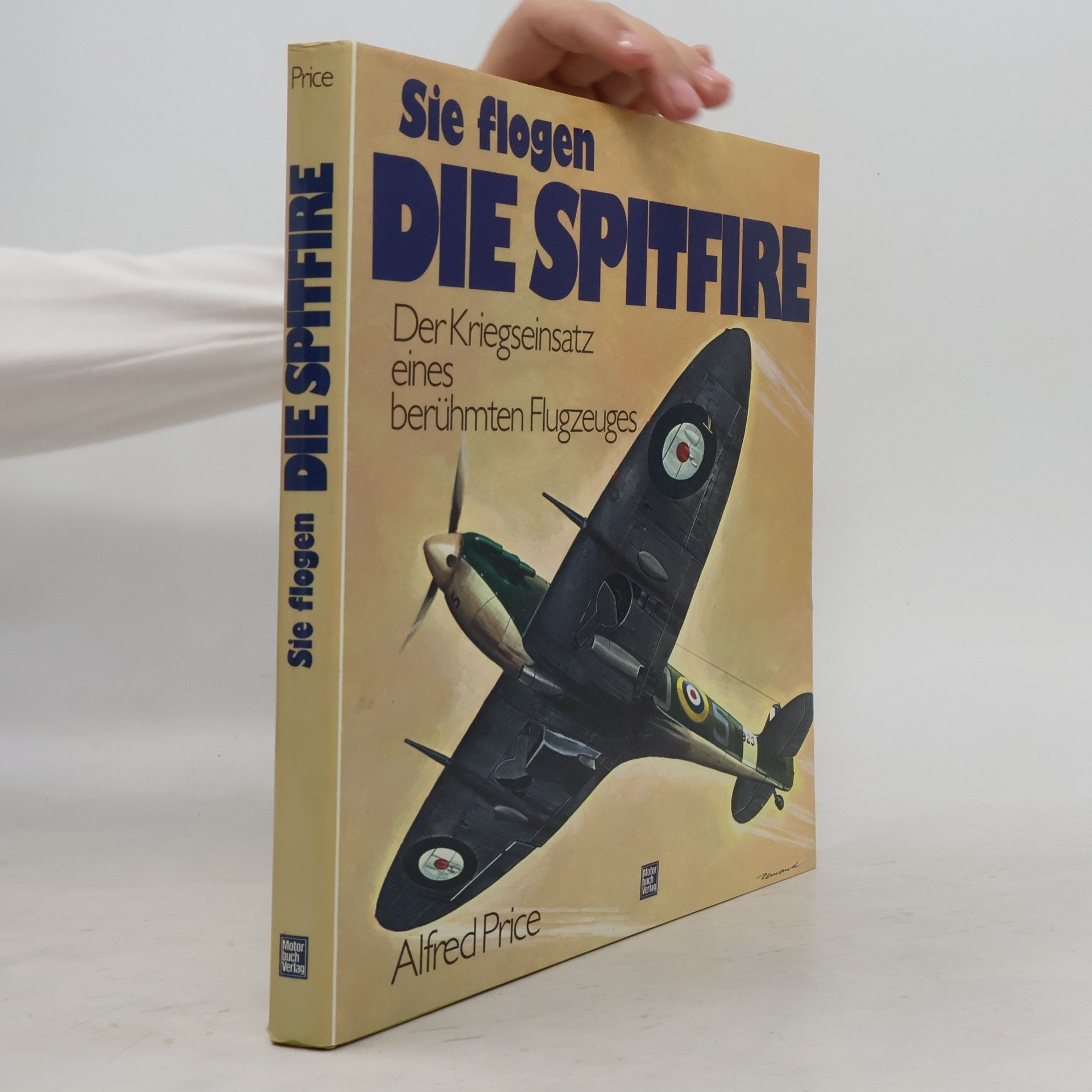 Alfred Price Sie flogen die Spitfire