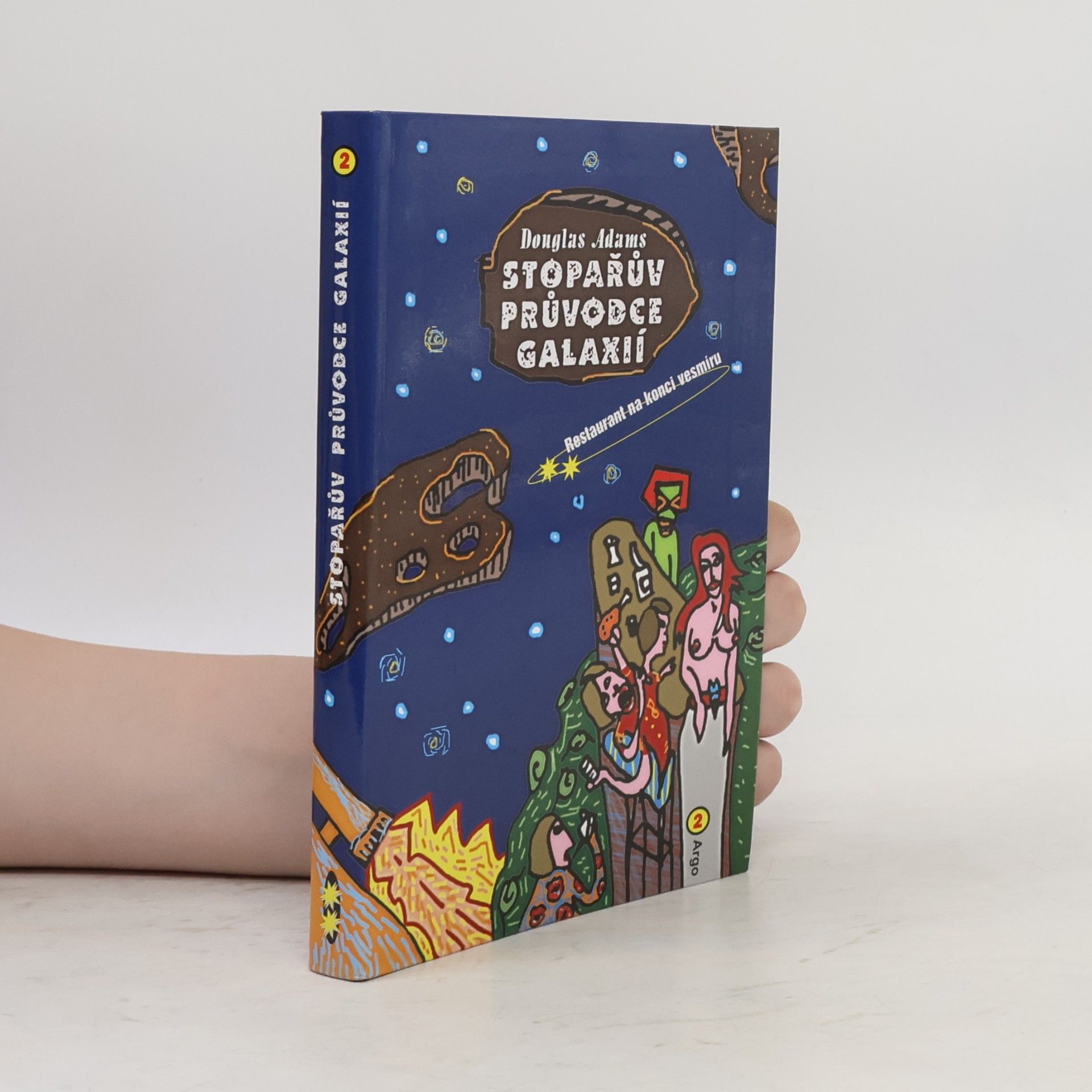 Douglas Adams Restaurant na konci vesmíru. Stopařův průvodce Galaxií. 2. díl