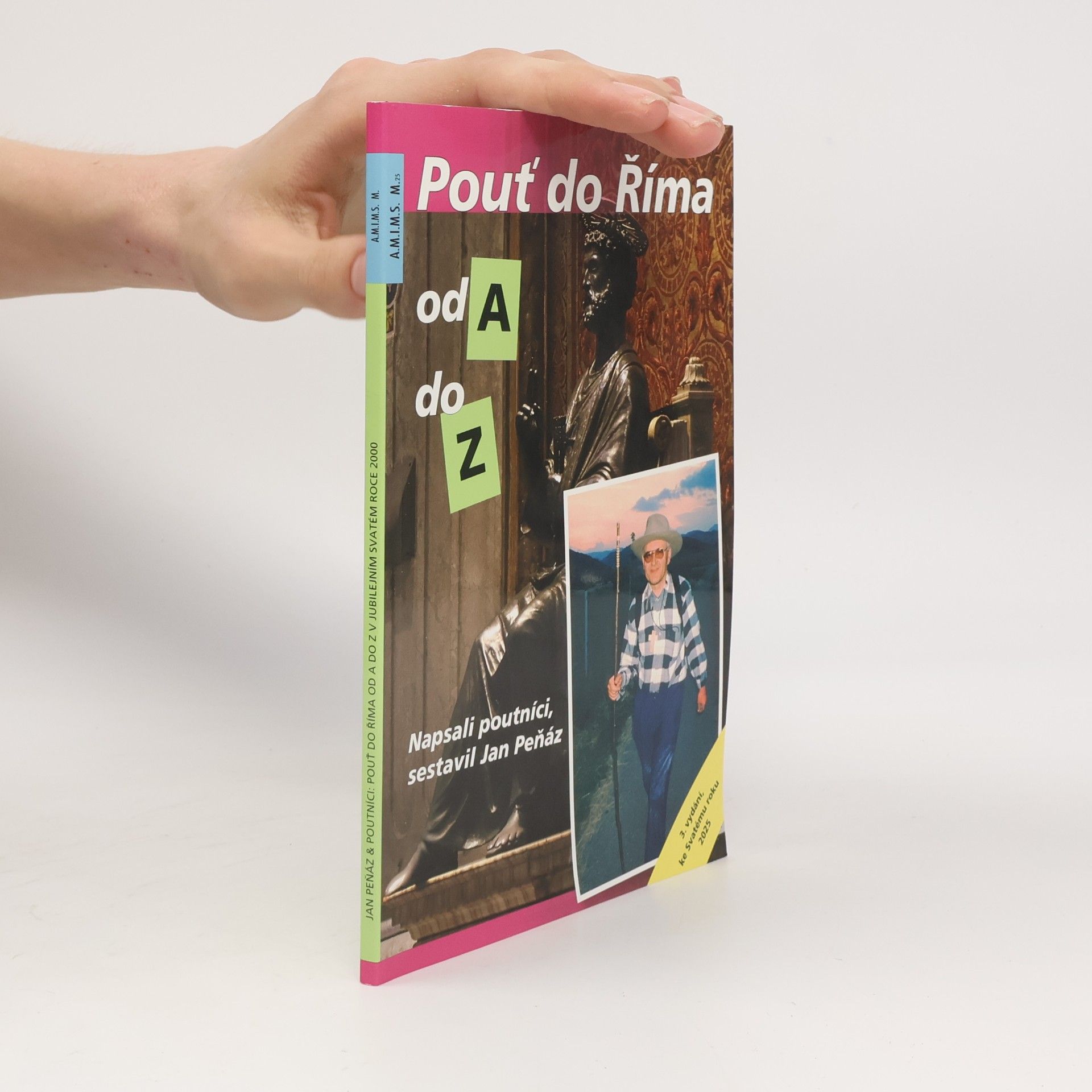 Marek Dunda Pouť do Říma od A do Z : v jubilejním Svatém roce 2000