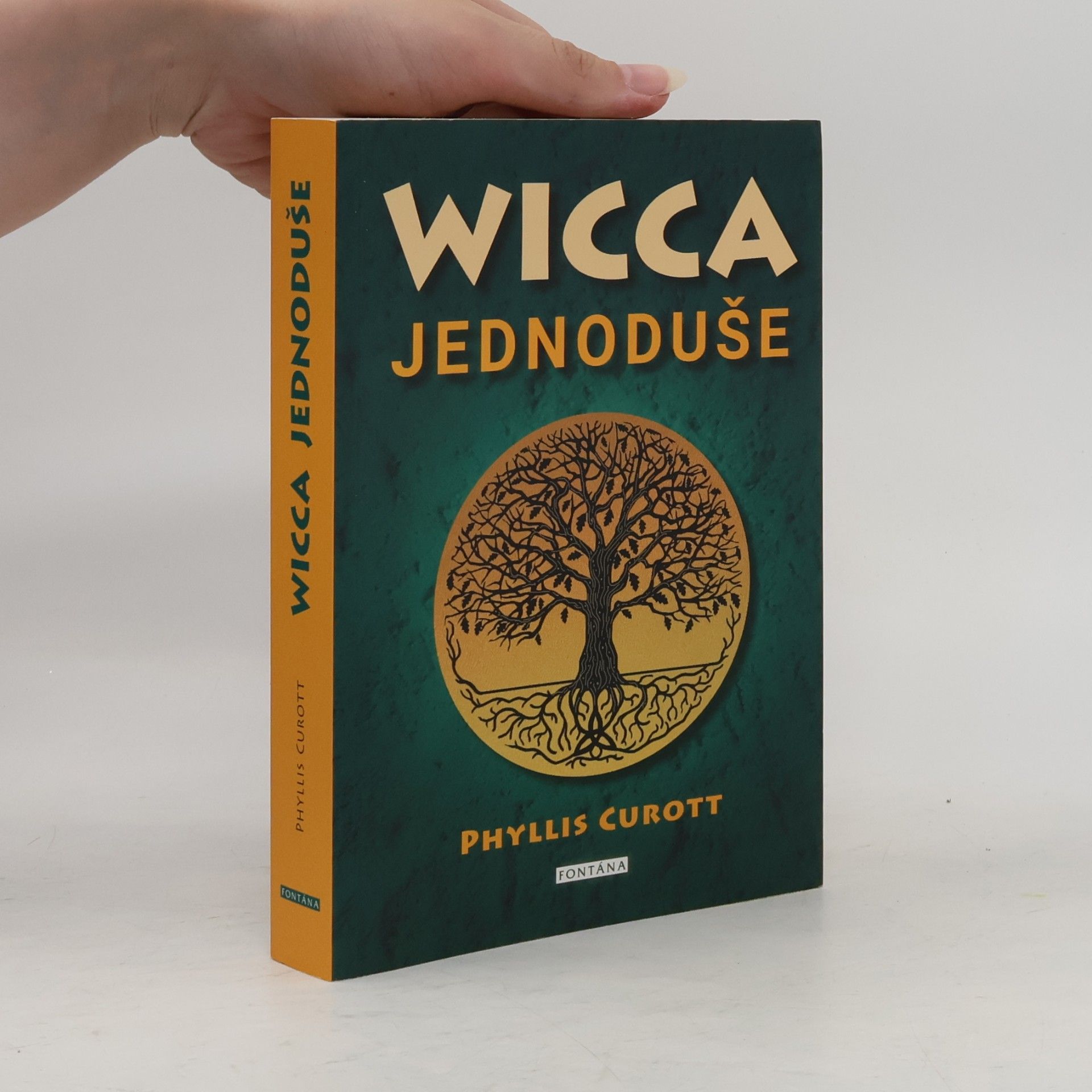 Phyllis Curott Wicca jednoduše : probuzení božského kouzla ve vás