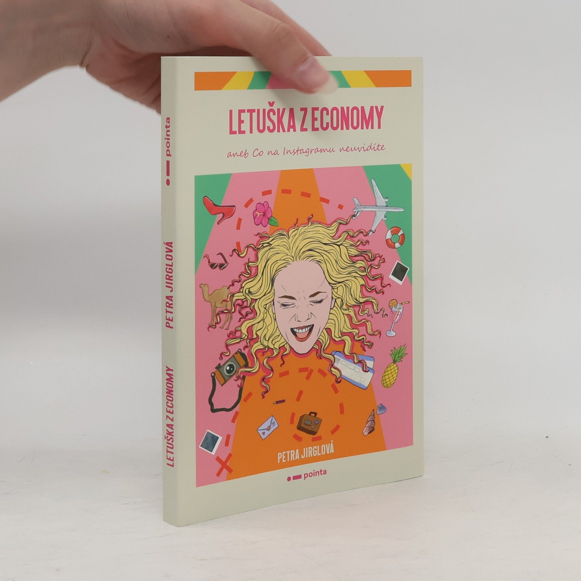 Petra Jirglová Letuška z economy, aneb, Co na Instagramu neuvidíte
