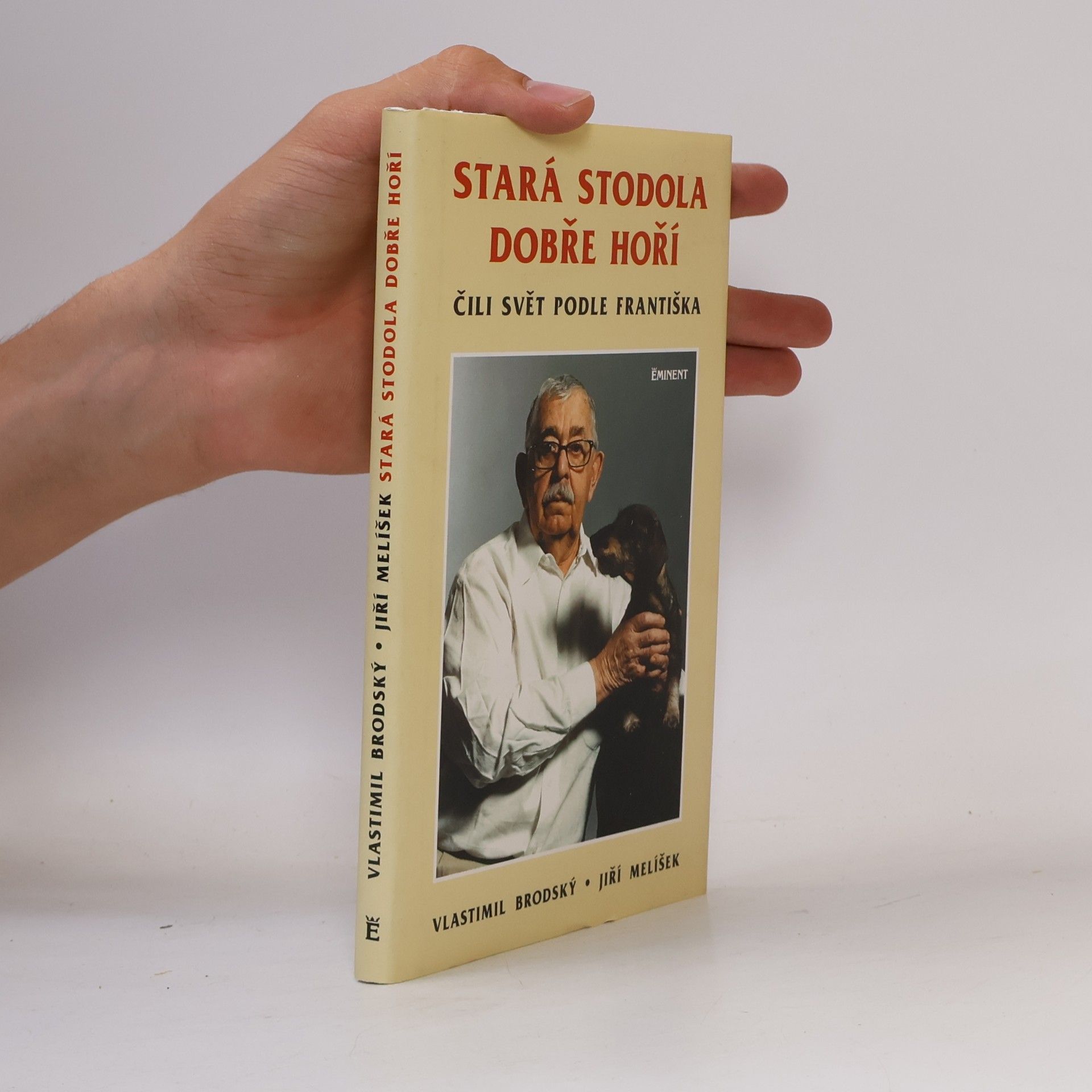 Jiří Melíšek Stará stodola dobře hoří čili Svět podle Františka