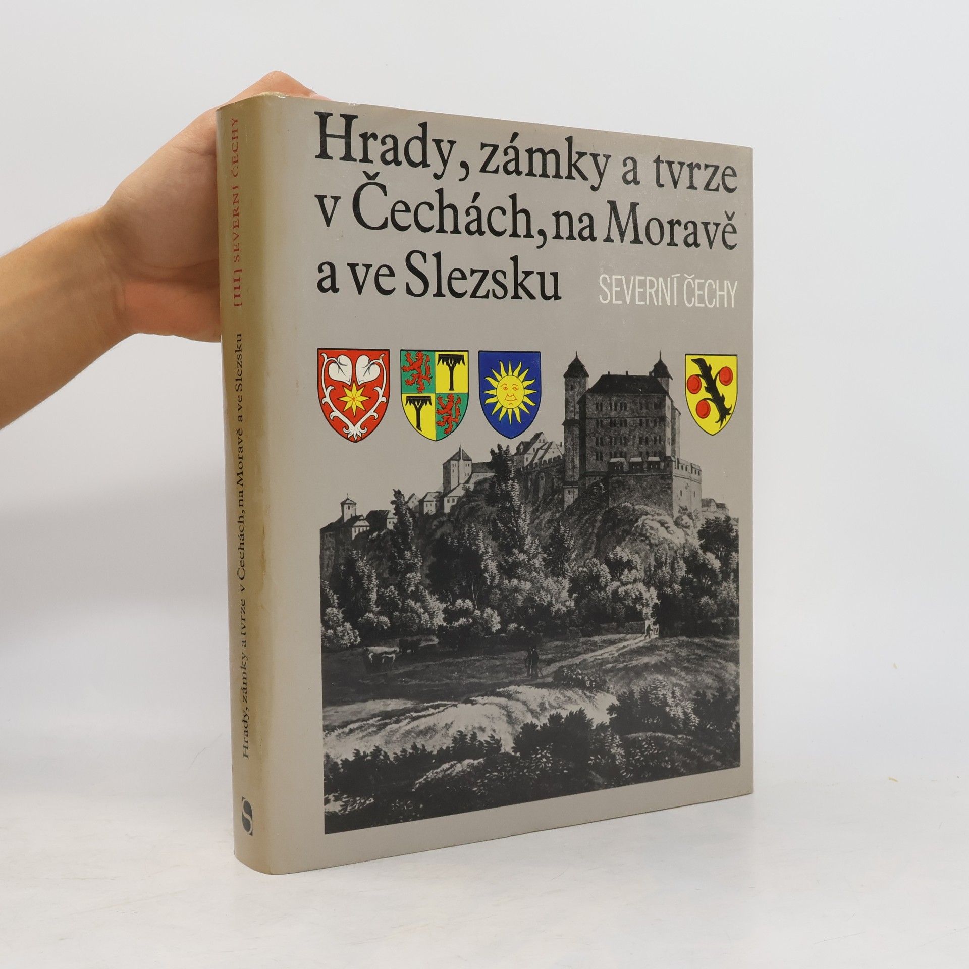 Kolektiv autorů Hrady, zámky a tvrze v Čechách, na Moravě a ve Slezsku III. Severní Čechy