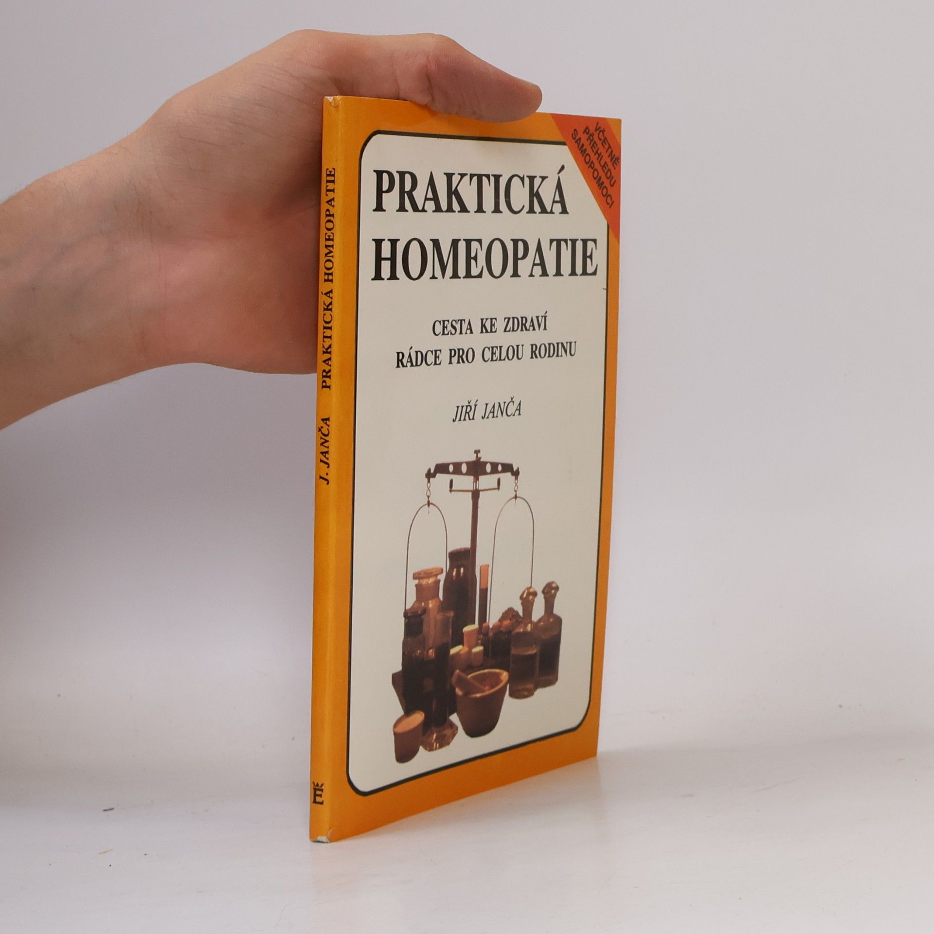 Jiří Janča Praktická homeopatie - cesta ke zdraví, rádce pro celou rodinu