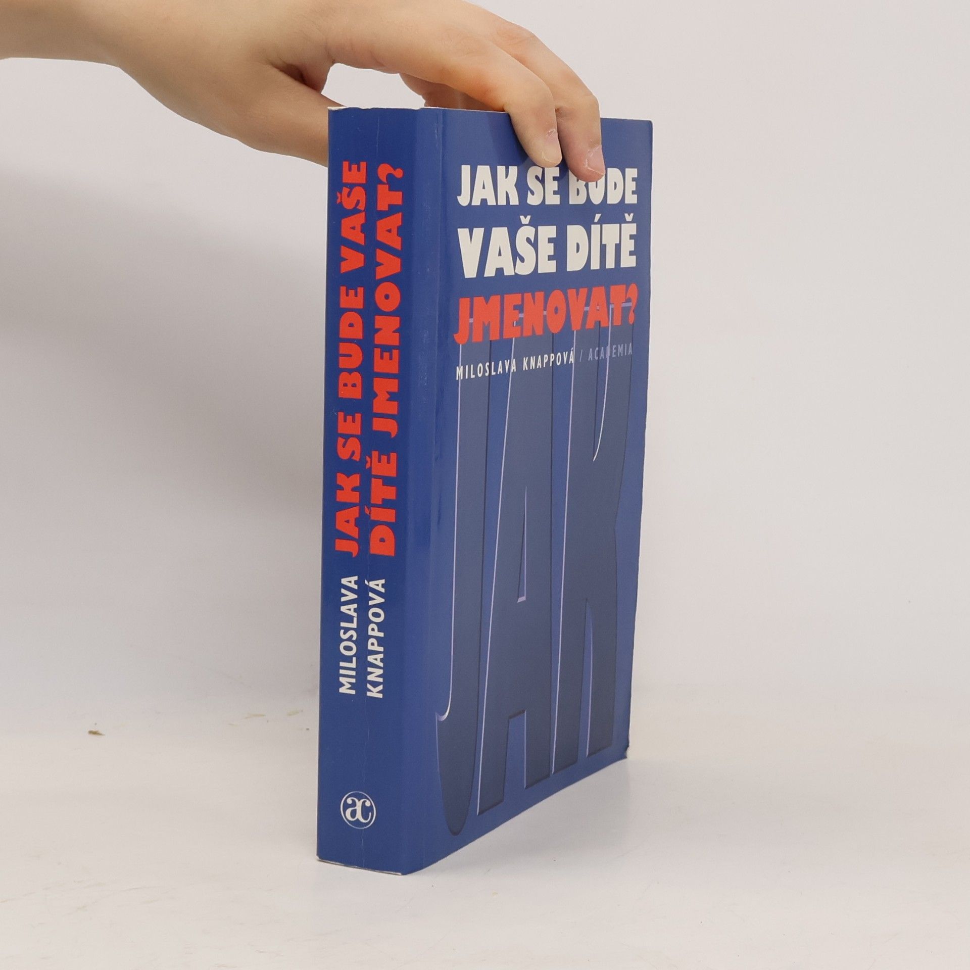 Miloslava Knappová Jak se bude vaše dítě jmenovat?