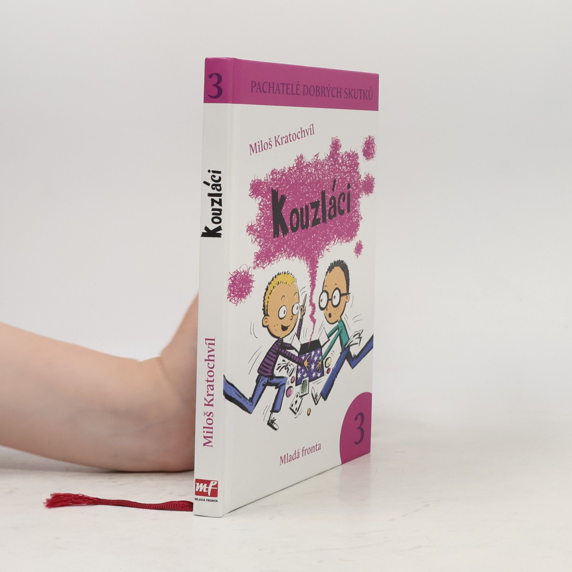Miloš Kratochvíl Kouzláci. Pachatelé dobrých skutků 3