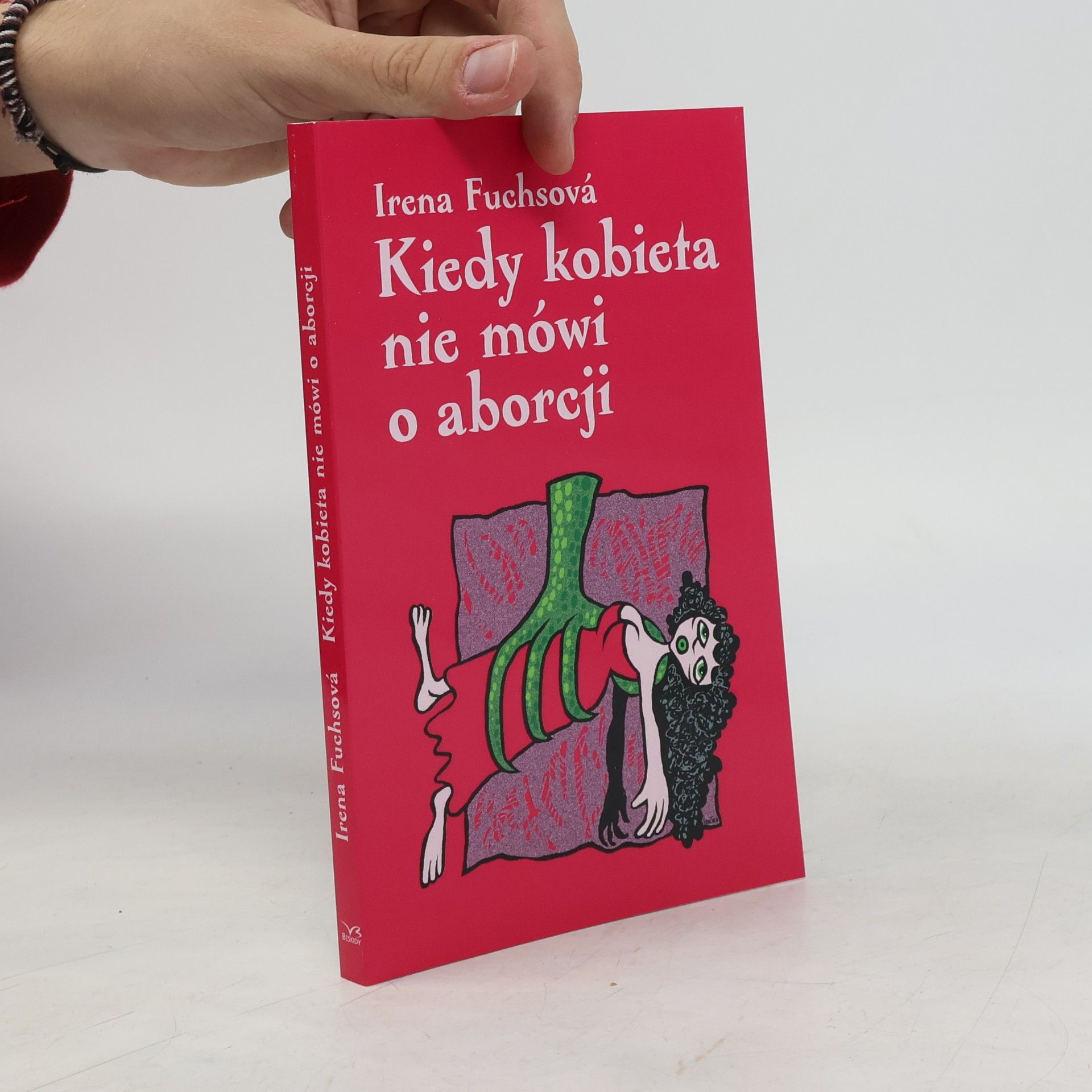 Natalia Surzycka Když žena prosí o potrat. Polsky Kiedy kobieta nie mówi o aborcji