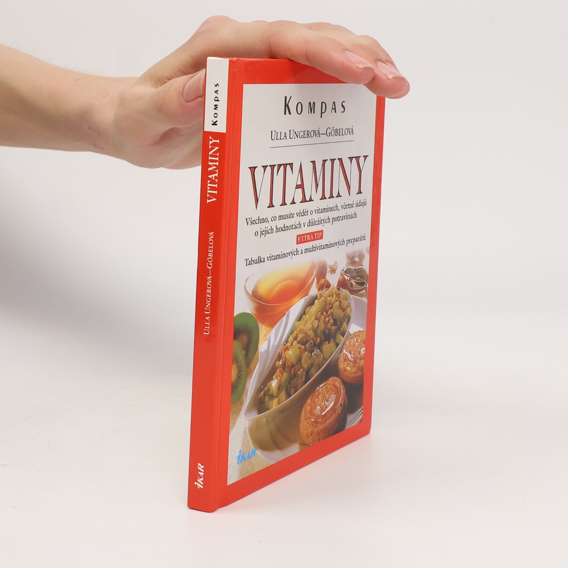 Ulla Unger Göbel Vitaminy : účinné látky podporující zdraví