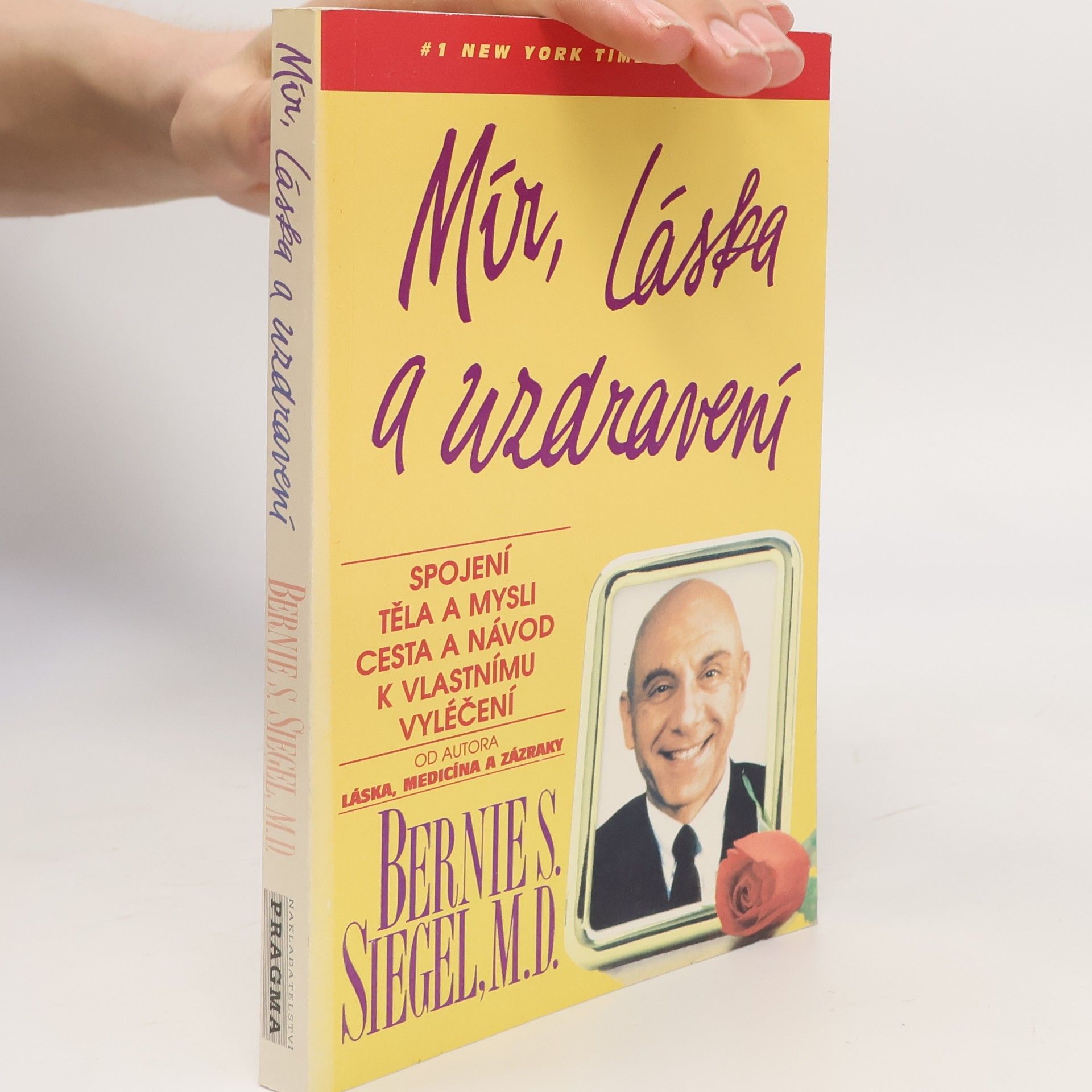 Bernie S. Siegel Mír, láska a uzdravení