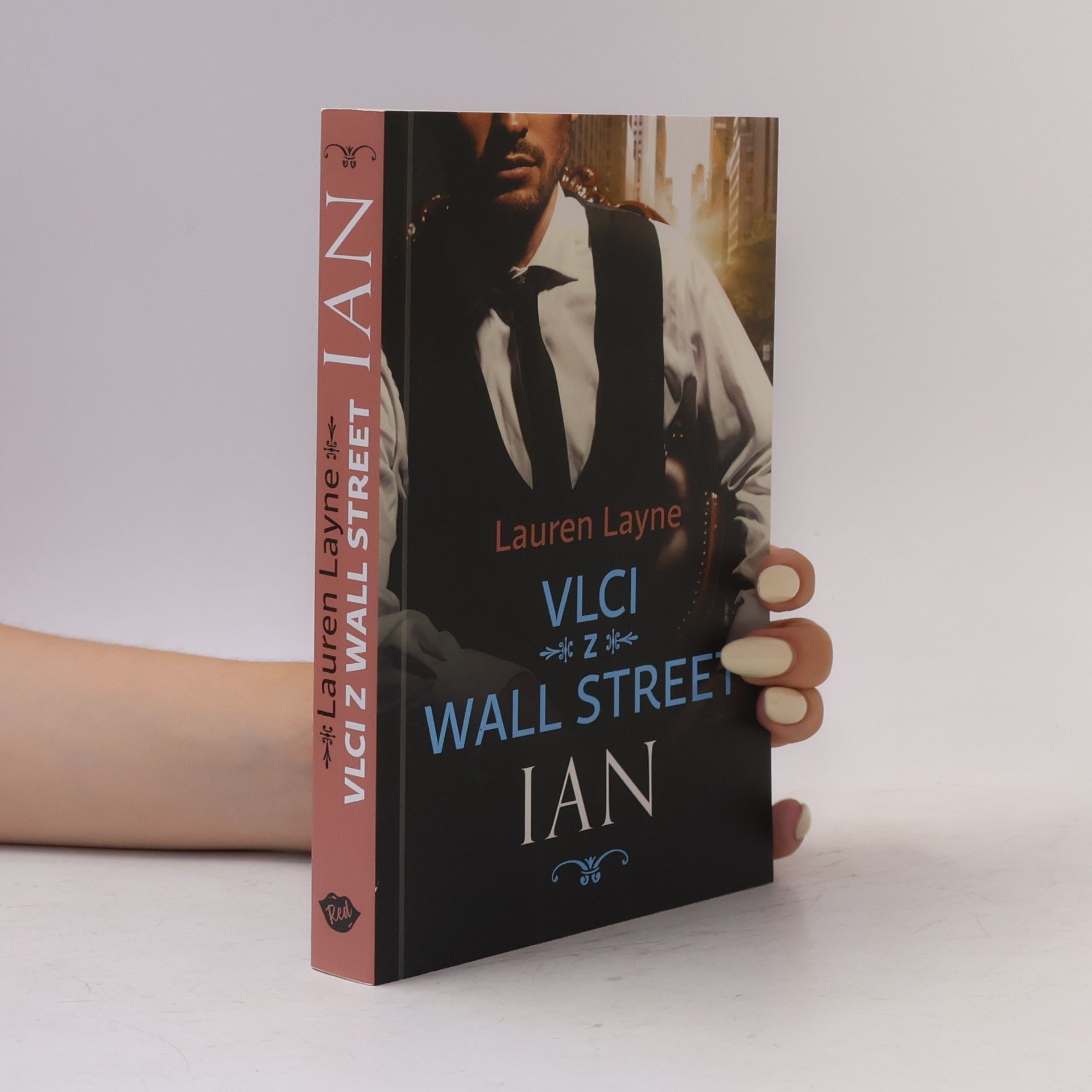 Lauren Layne Vlci z Wall Street. Ian