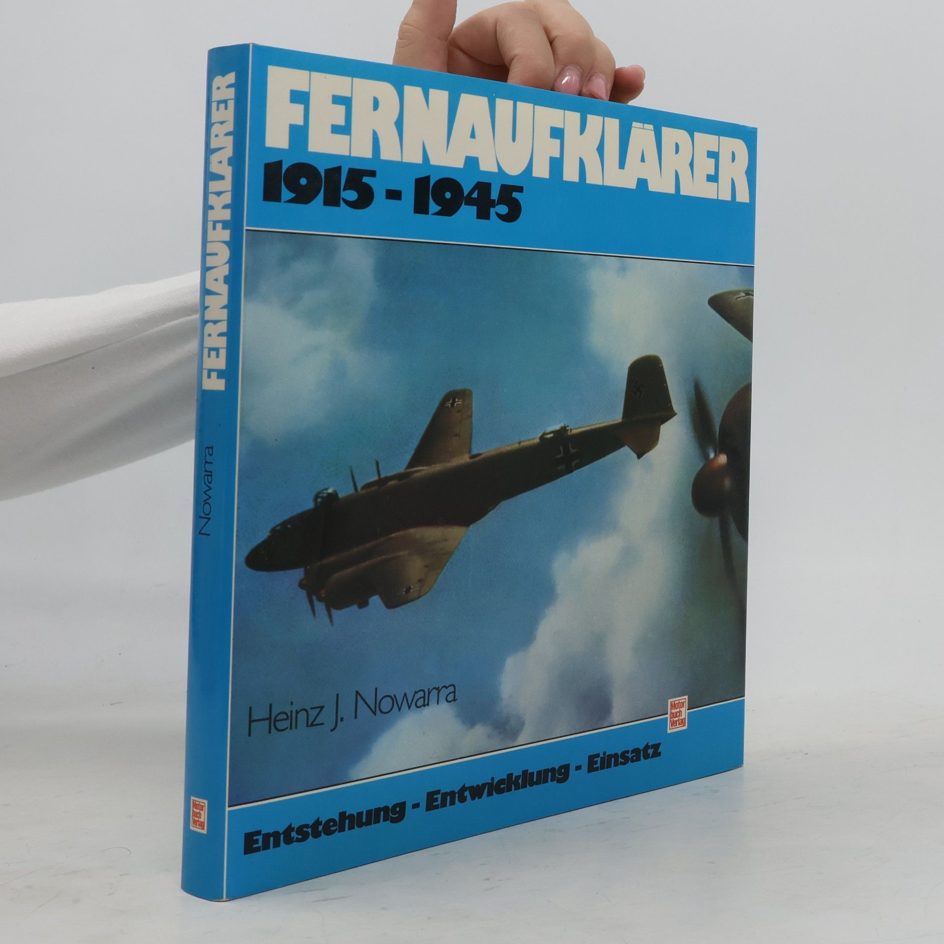 Heinz J. Nowarra Fernaufklärer 1915-1945