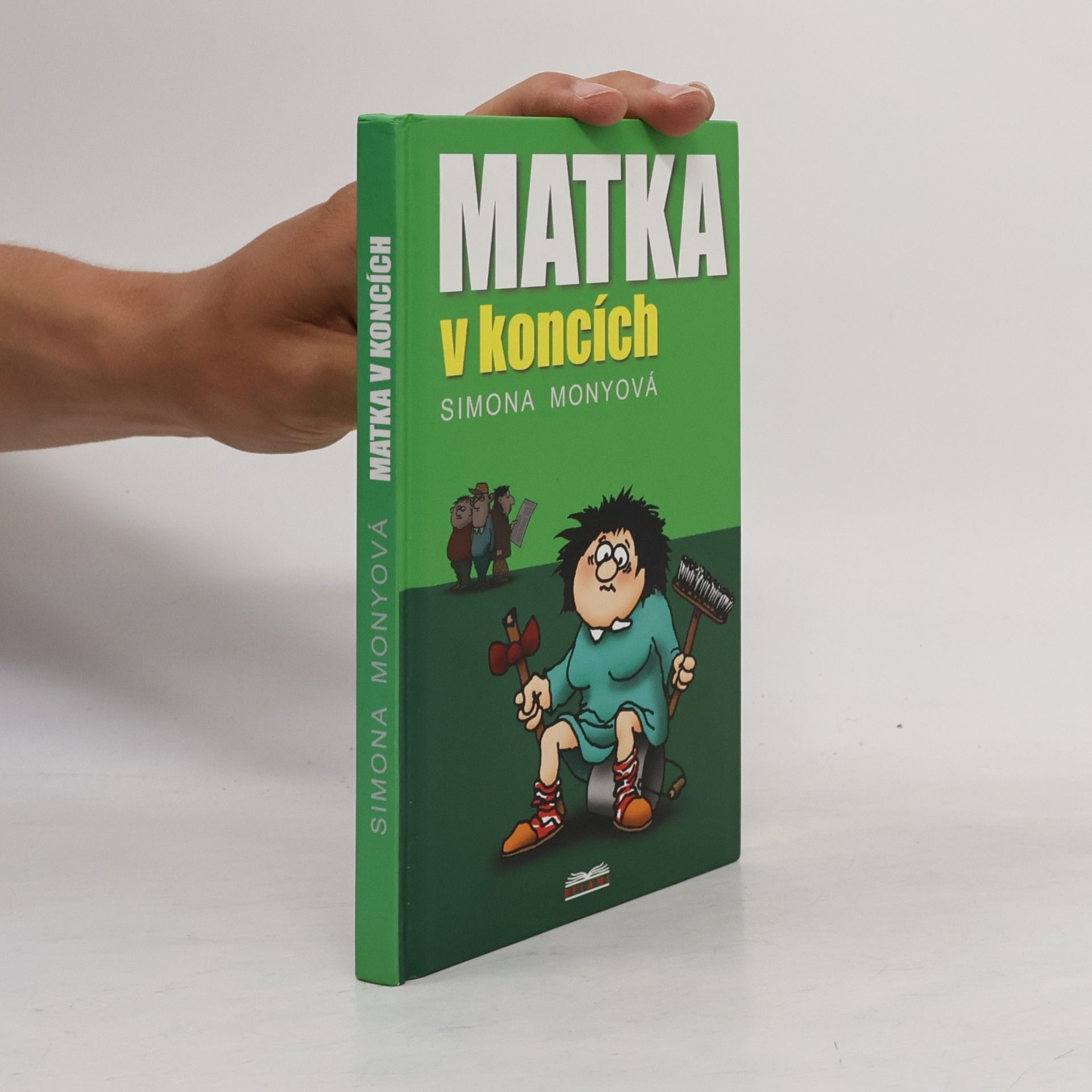 Simona Monyová Matka v koncích