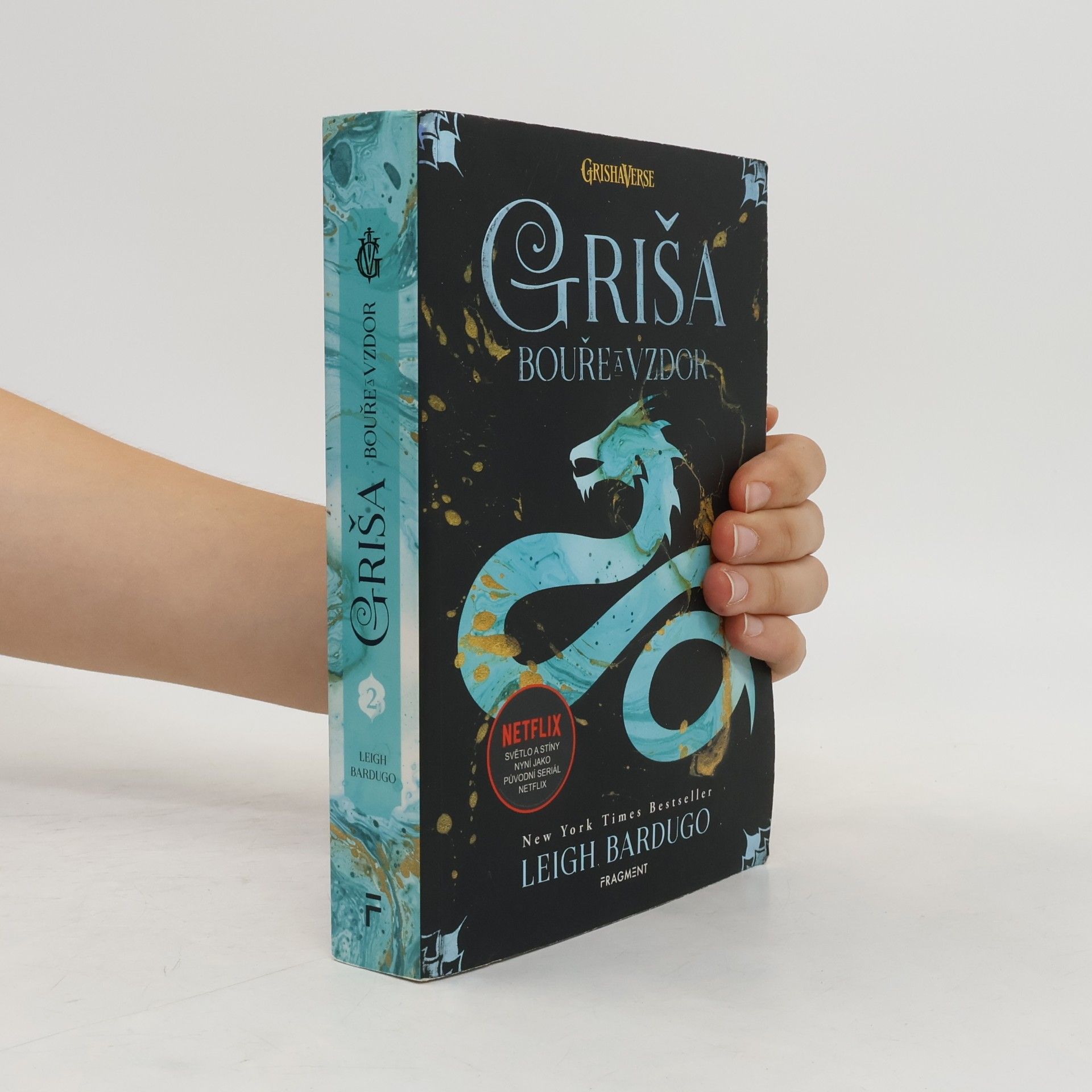 Leigh Bardugo Griša. Bouře a vzdor
