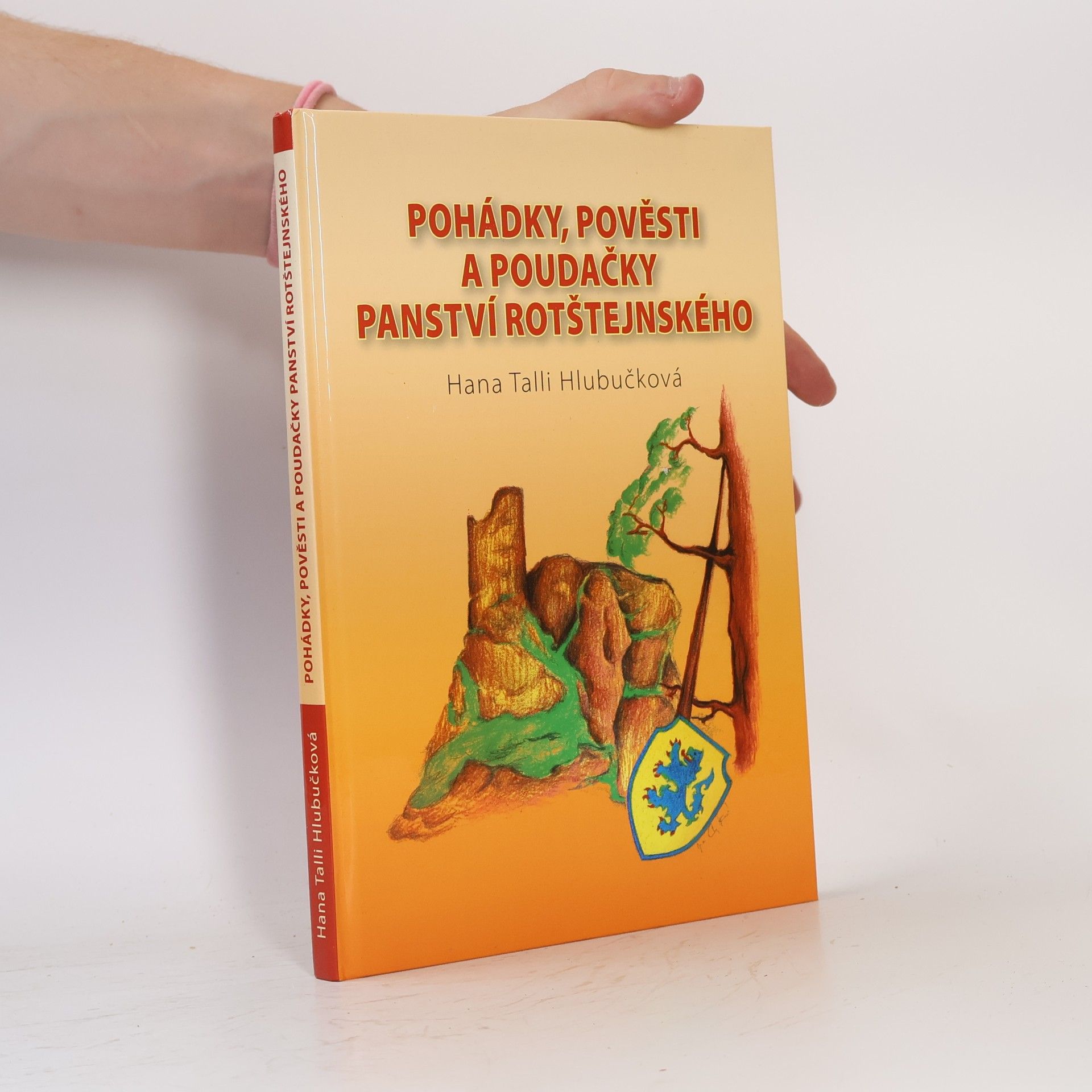 Hana Talli Hlubučková Pohádky, pověsti a poudačky panství Rotštejnského