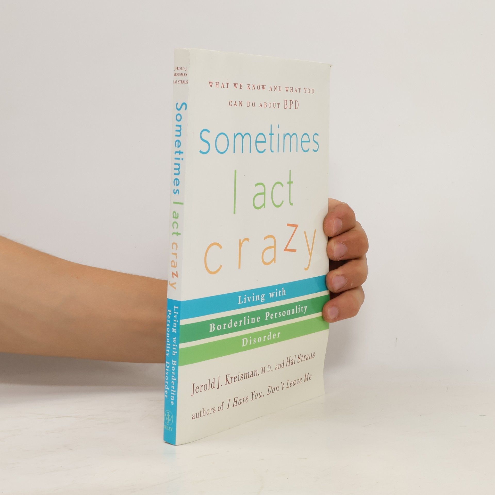Jerold J. Kreisman Sometimes I Act Crazy