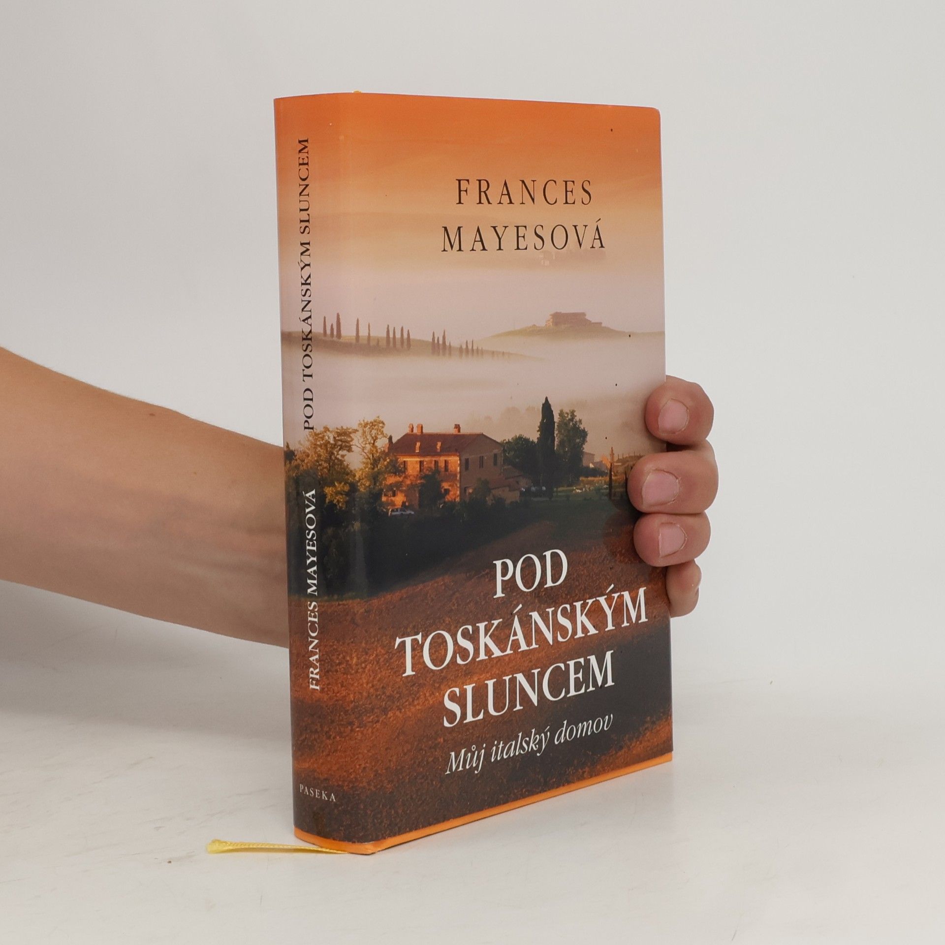 Frances Mayesová Pod toskánským sluncem