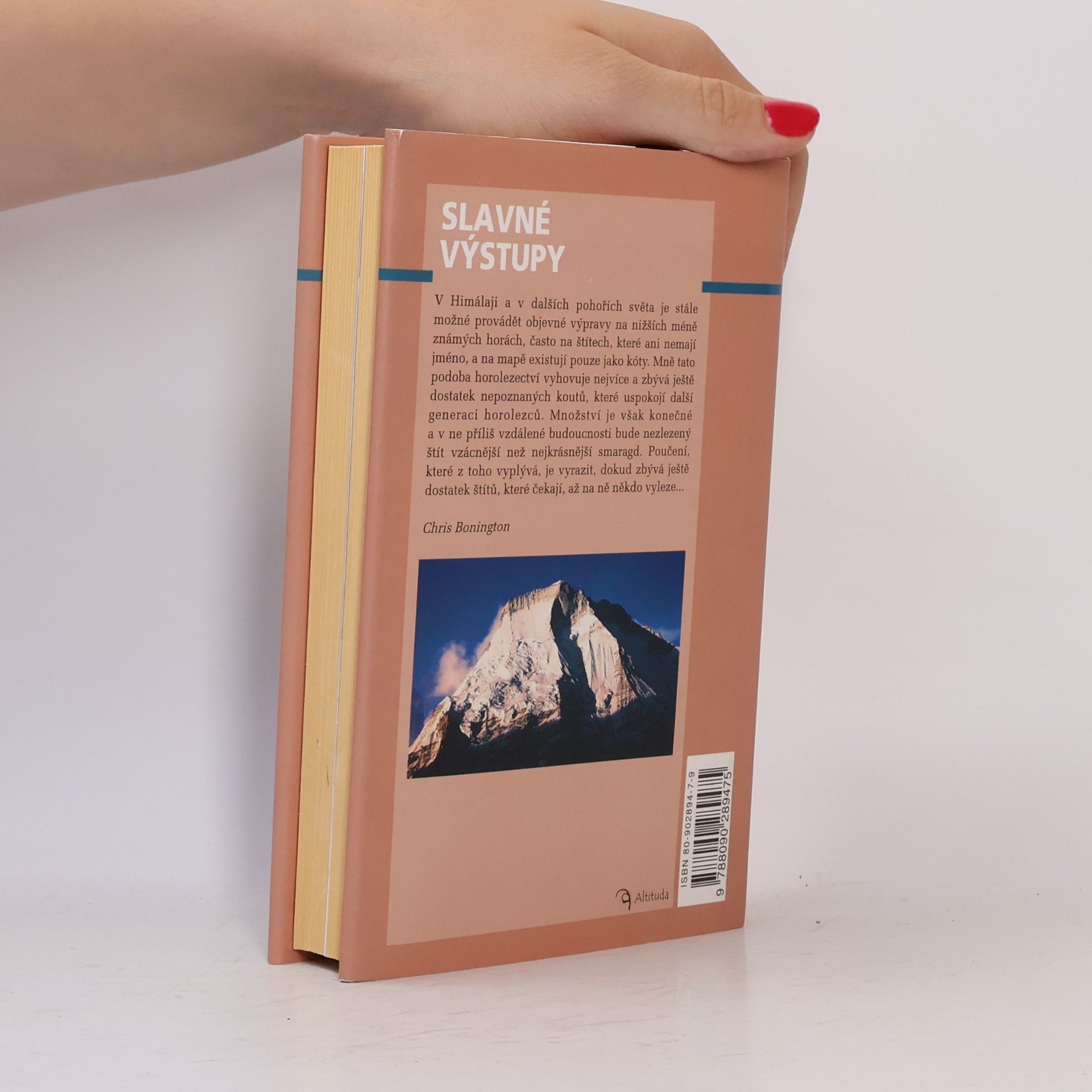 Chris Bonington Slavné výstupy. Díl 2 : kronika světového horolezectví