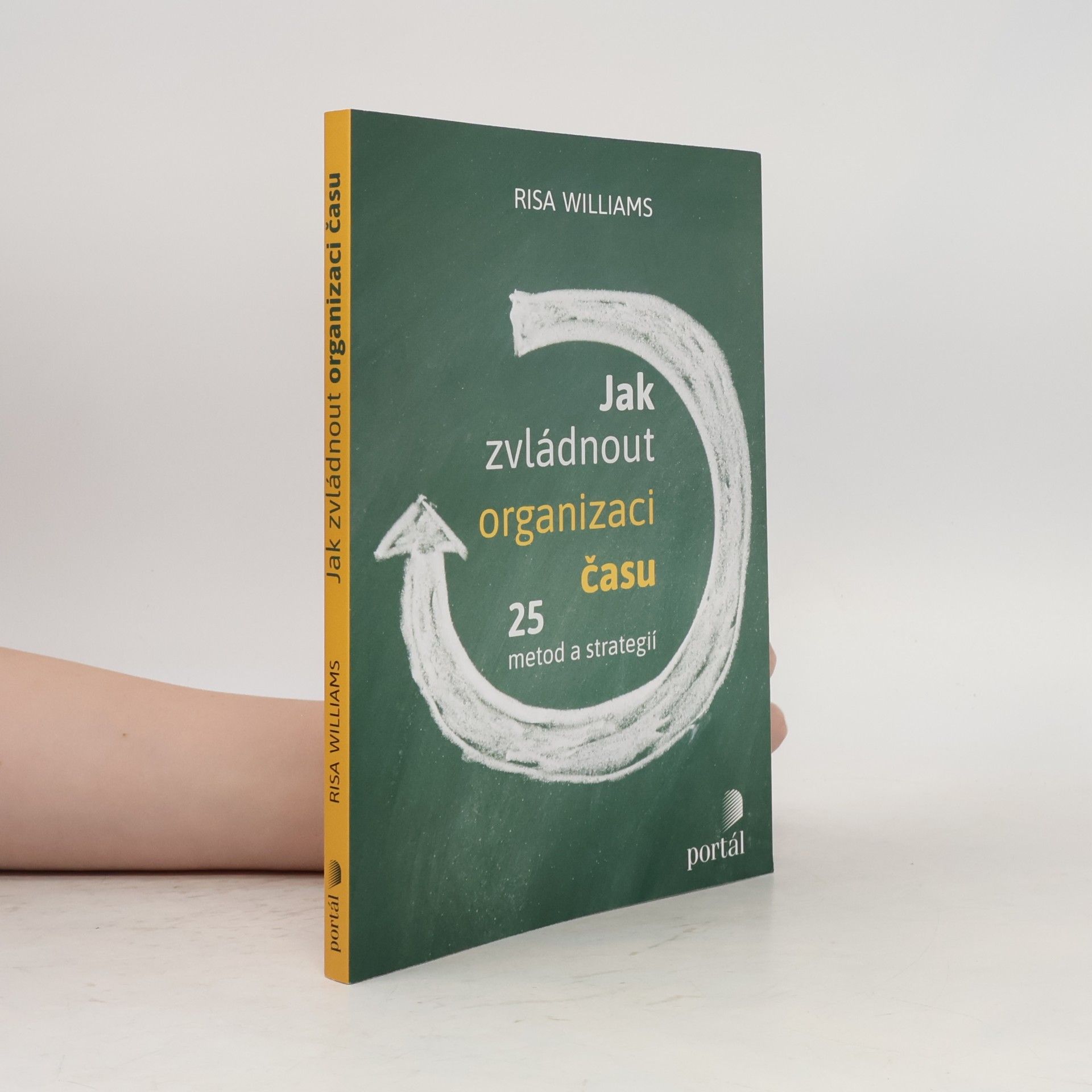 Risa Williams Jak zvládnout organizaci času. 25 metod a strategií