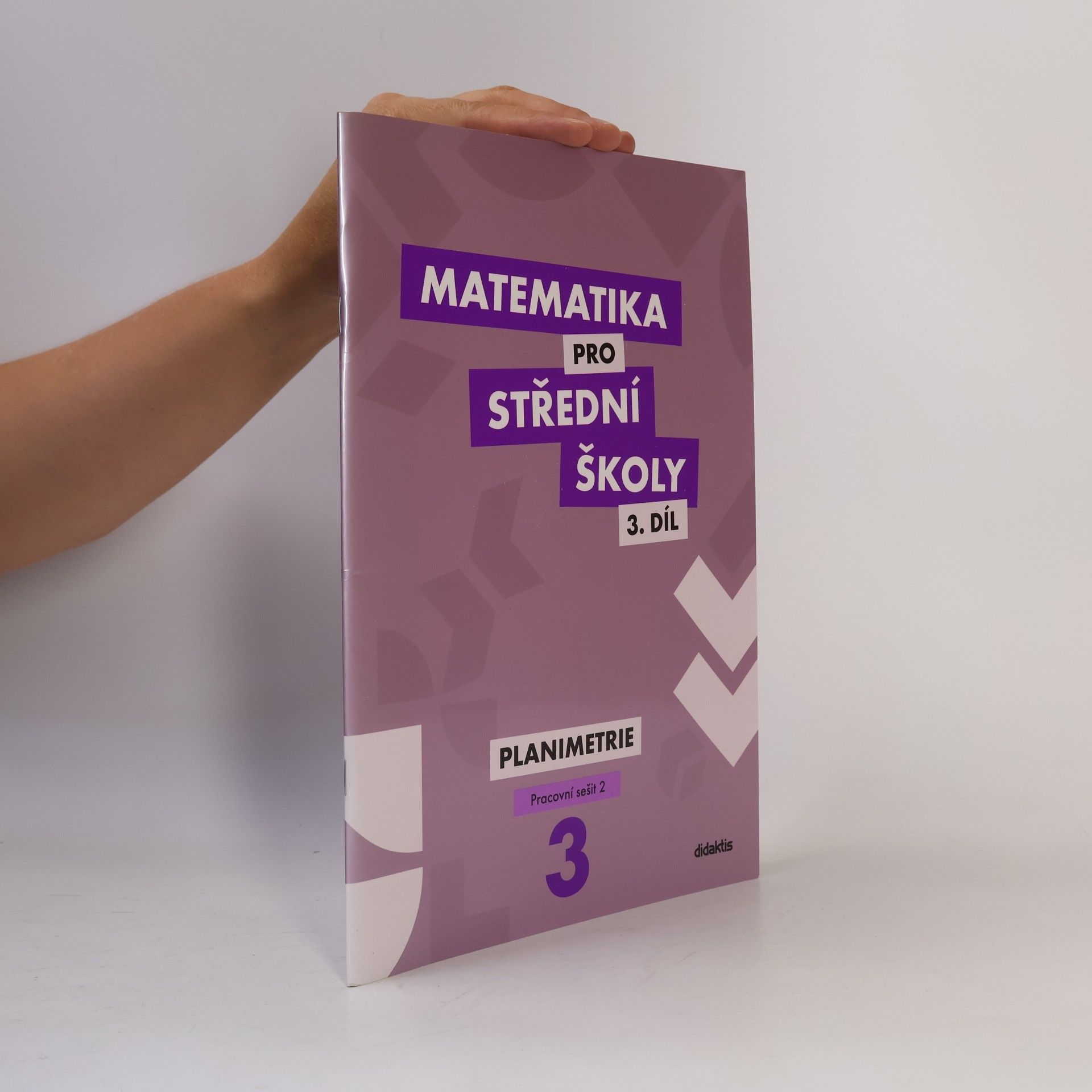 Dana Gazárková Matematika pro střední školy 3. Planimetrie. Pracovní sešit 2