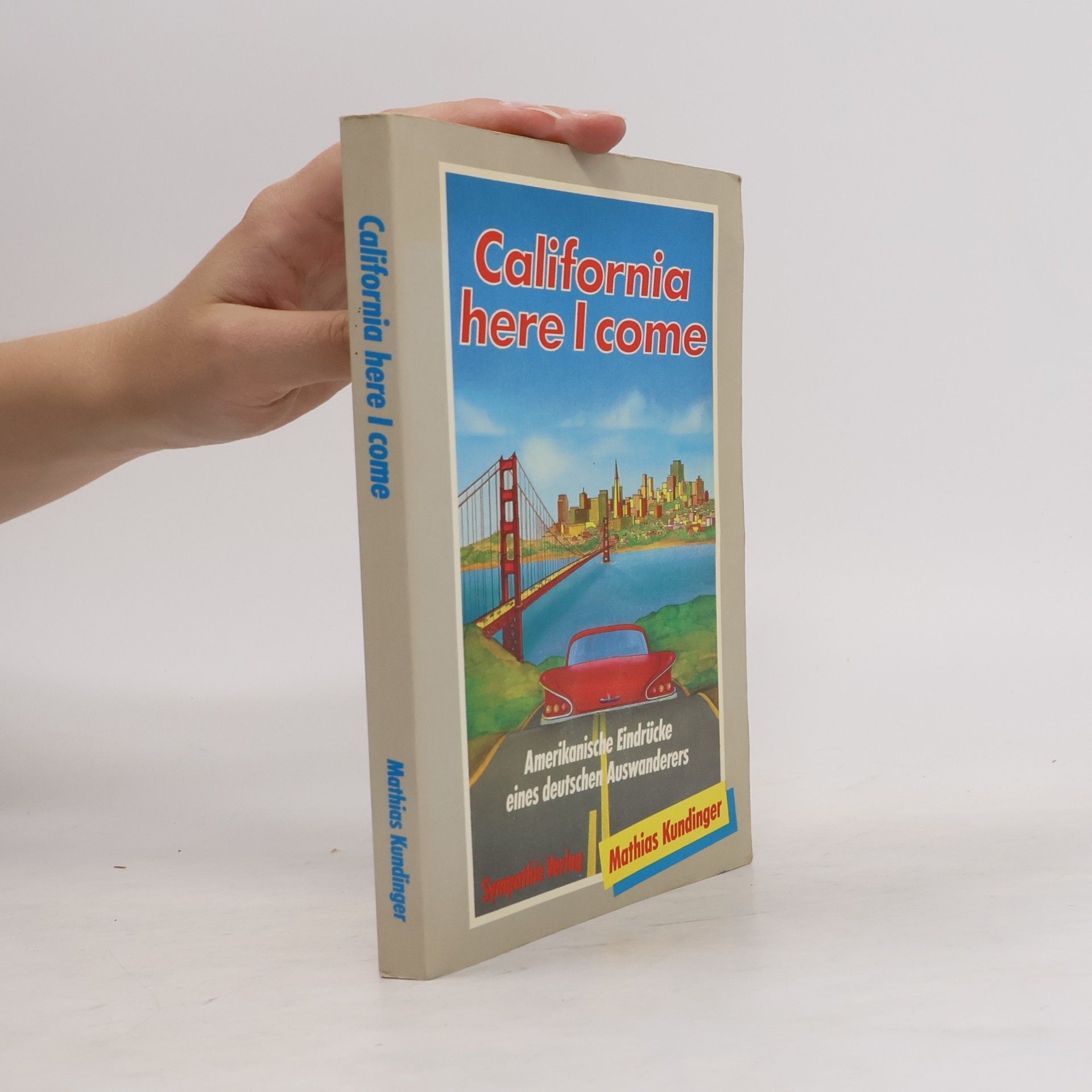 Mathias Kundinger California - Here I Come