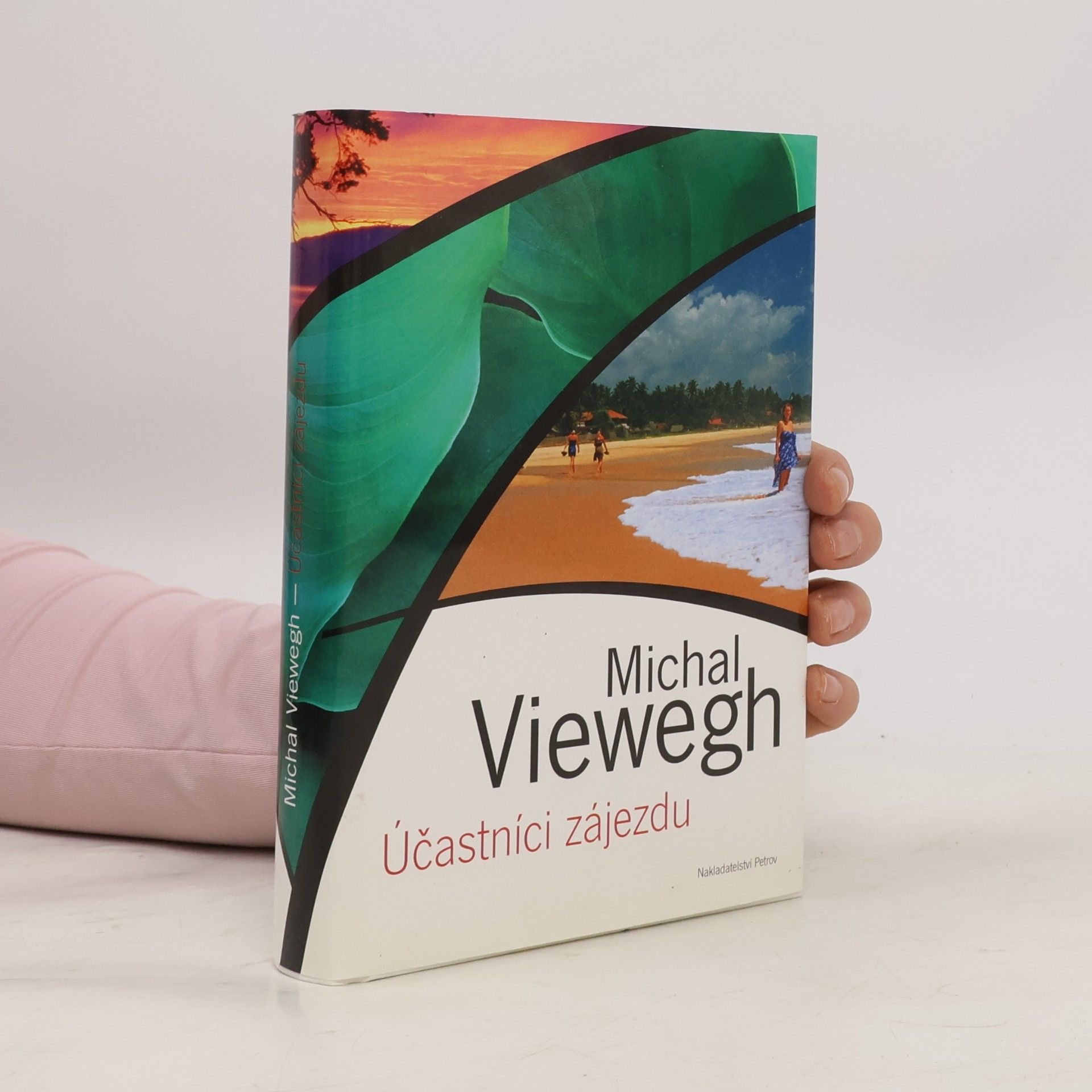 Michal Viewegh Účastníci zájezdu
