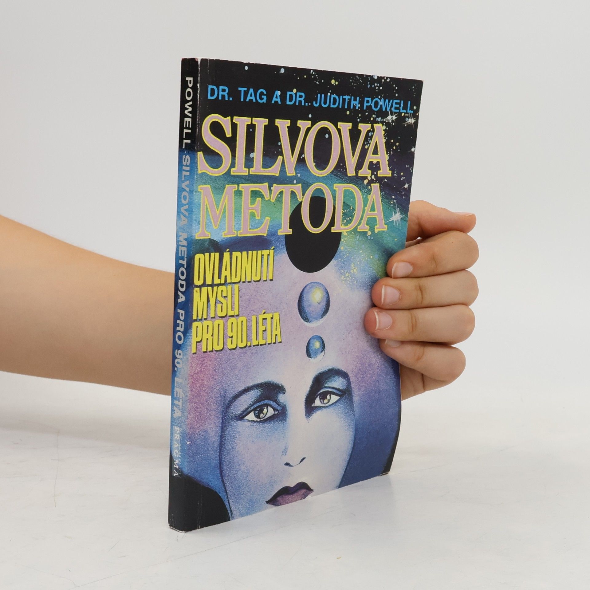 Judith L. Powell Silvova metoda. Ovládnutí mysli pro 90. léta