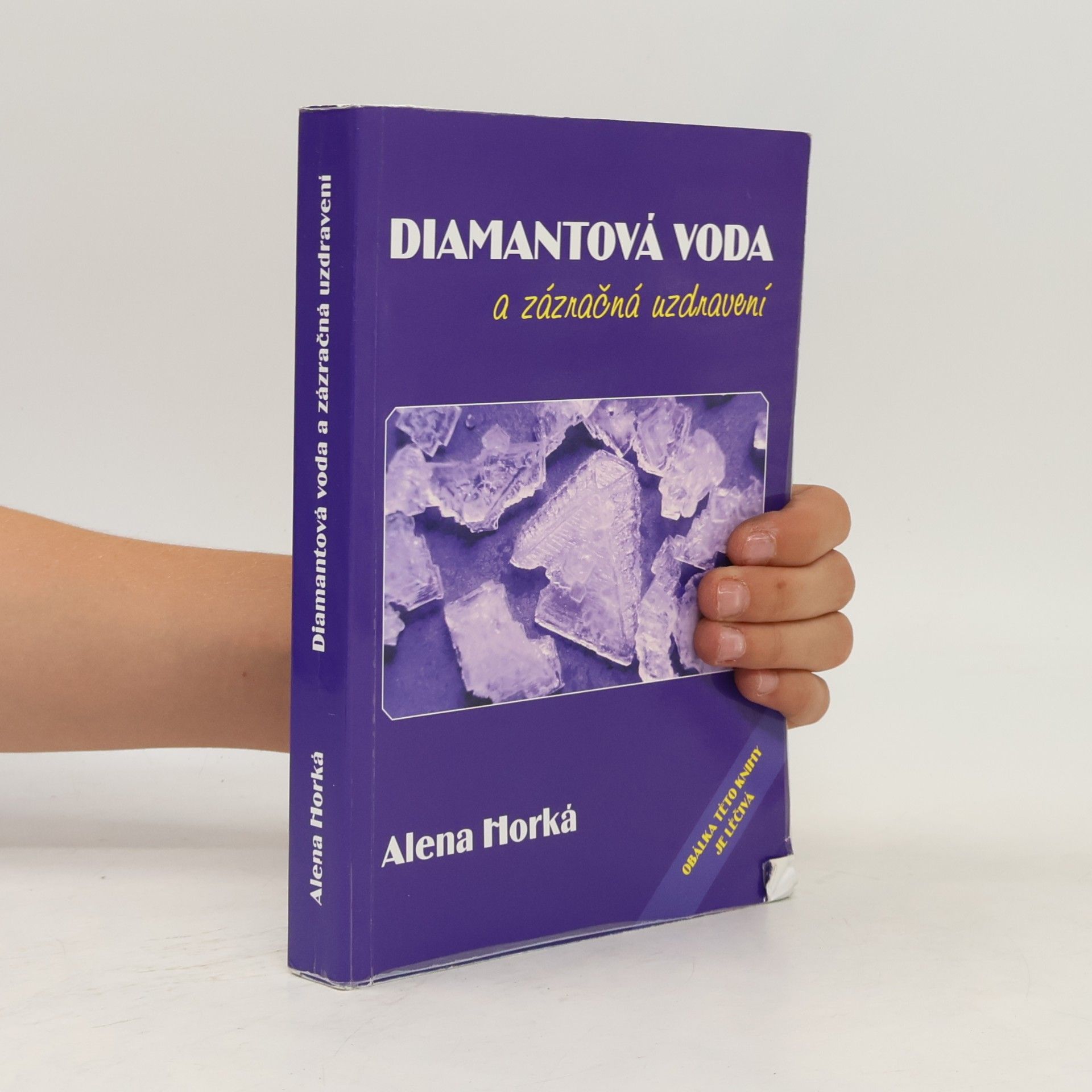 Alena Horká Diamantová voda a zázračná uzdravení