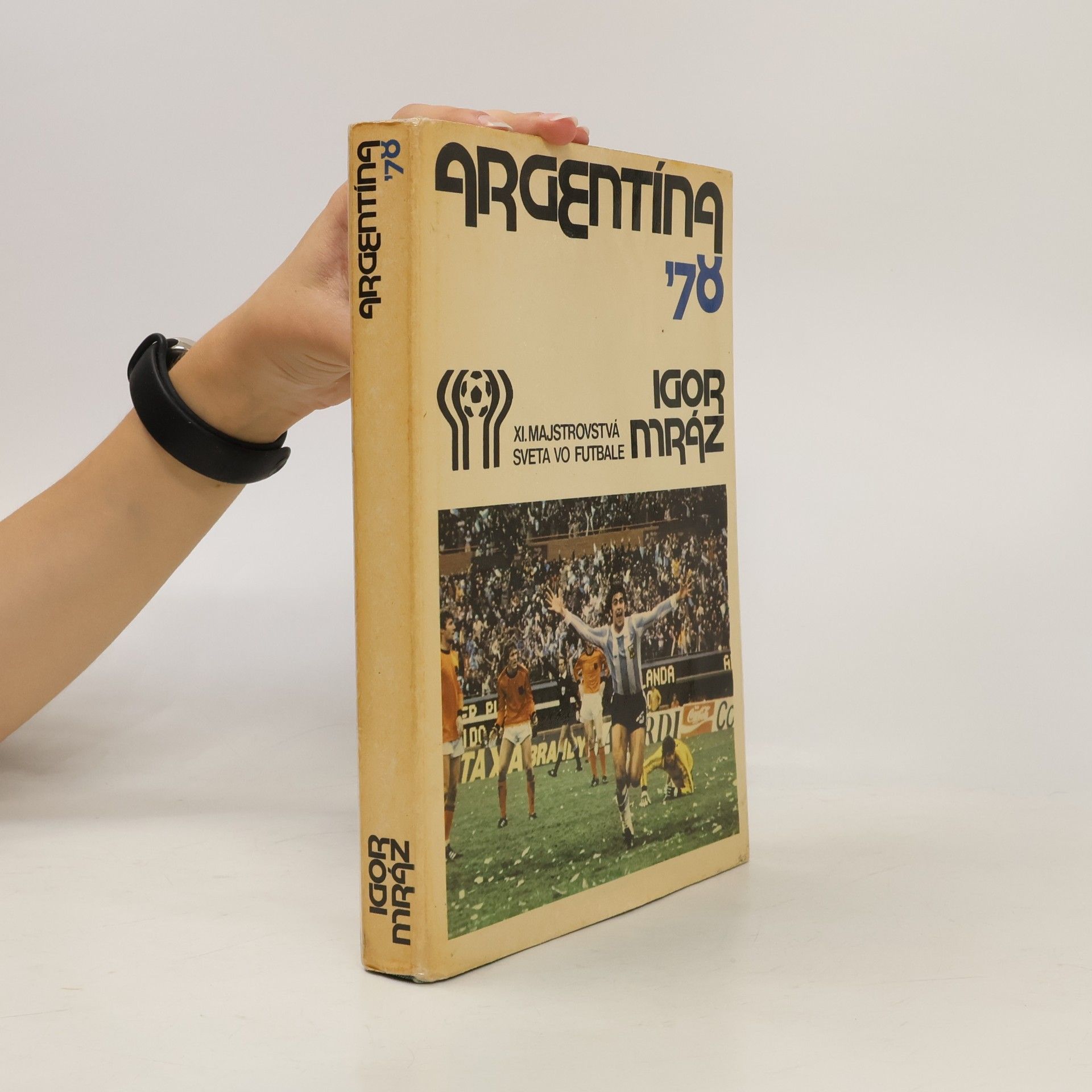 Igor Mráz Argentína '78. XI. majstrovstvá sveta vo futbale