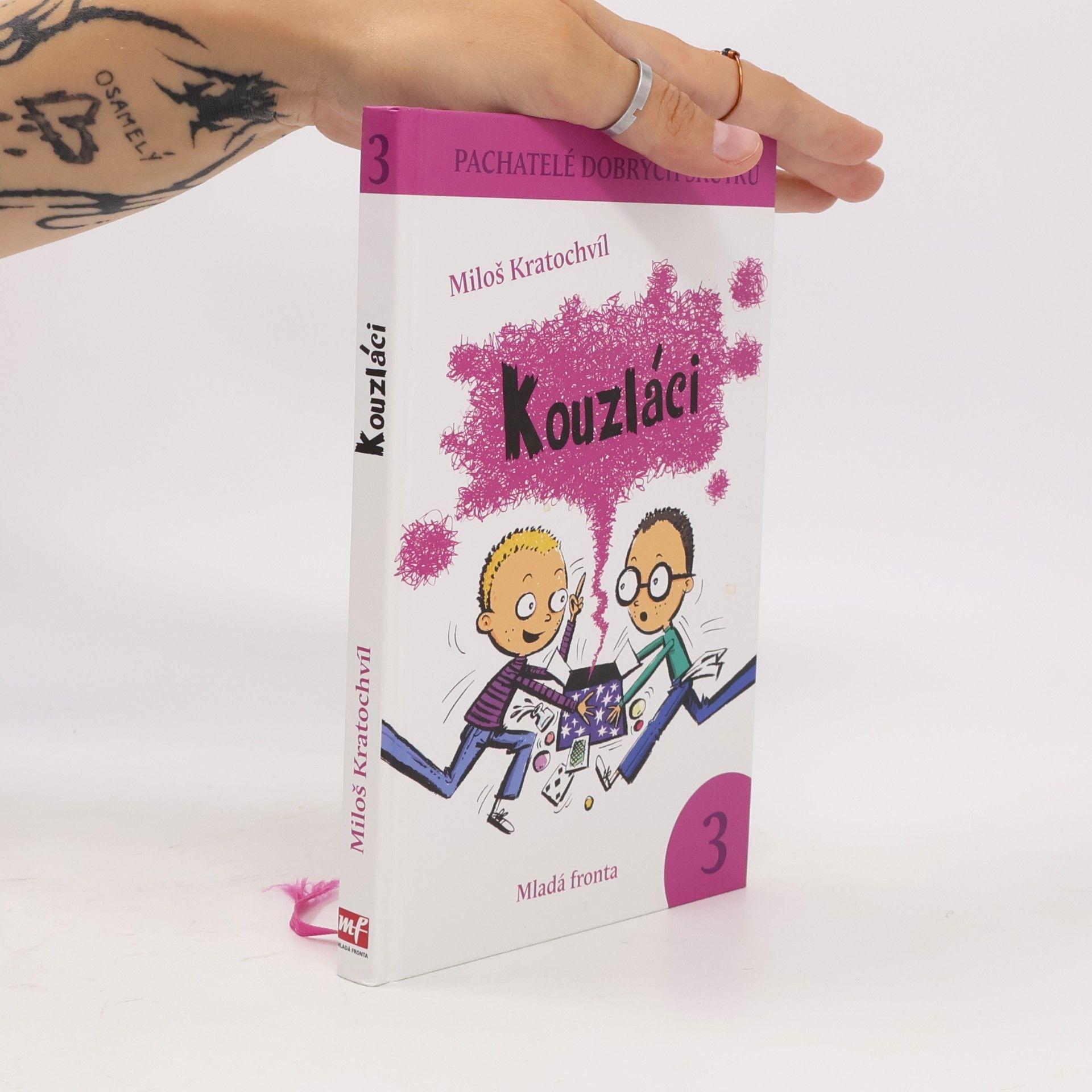 Miloš Kratochvíl Kouzláci. Pachatelé dobrých skutků 3
