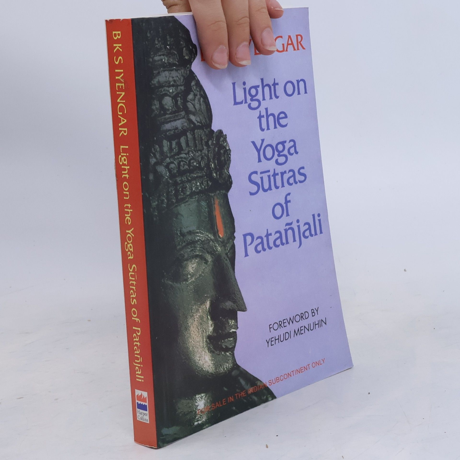 B. K. S. Iyengar Light on the Yoga Sutras of Patanjali