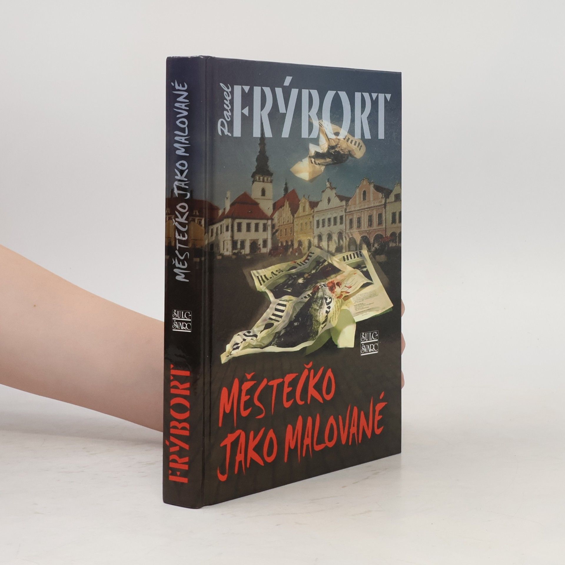 Pavel Frýbort Městečko jako malované