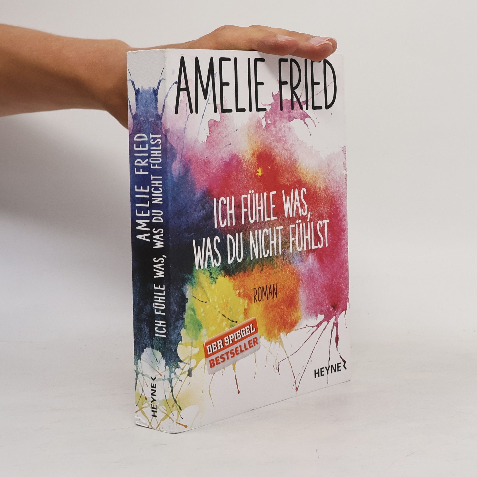 Amelie Fried Ich fühle was, was du nicht fühlst