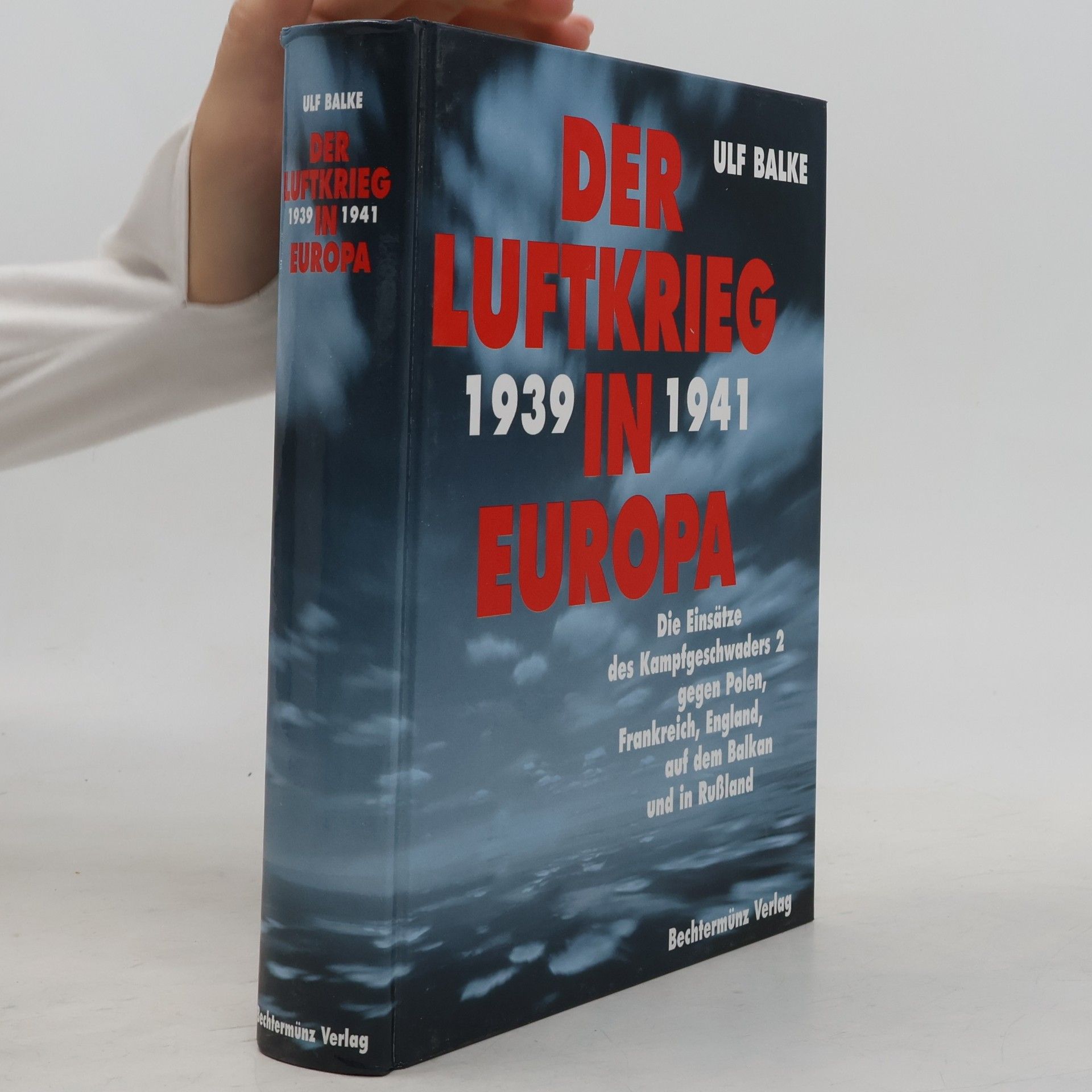 Ulf Balke Der Luftkrieg in Europa 1939-1941