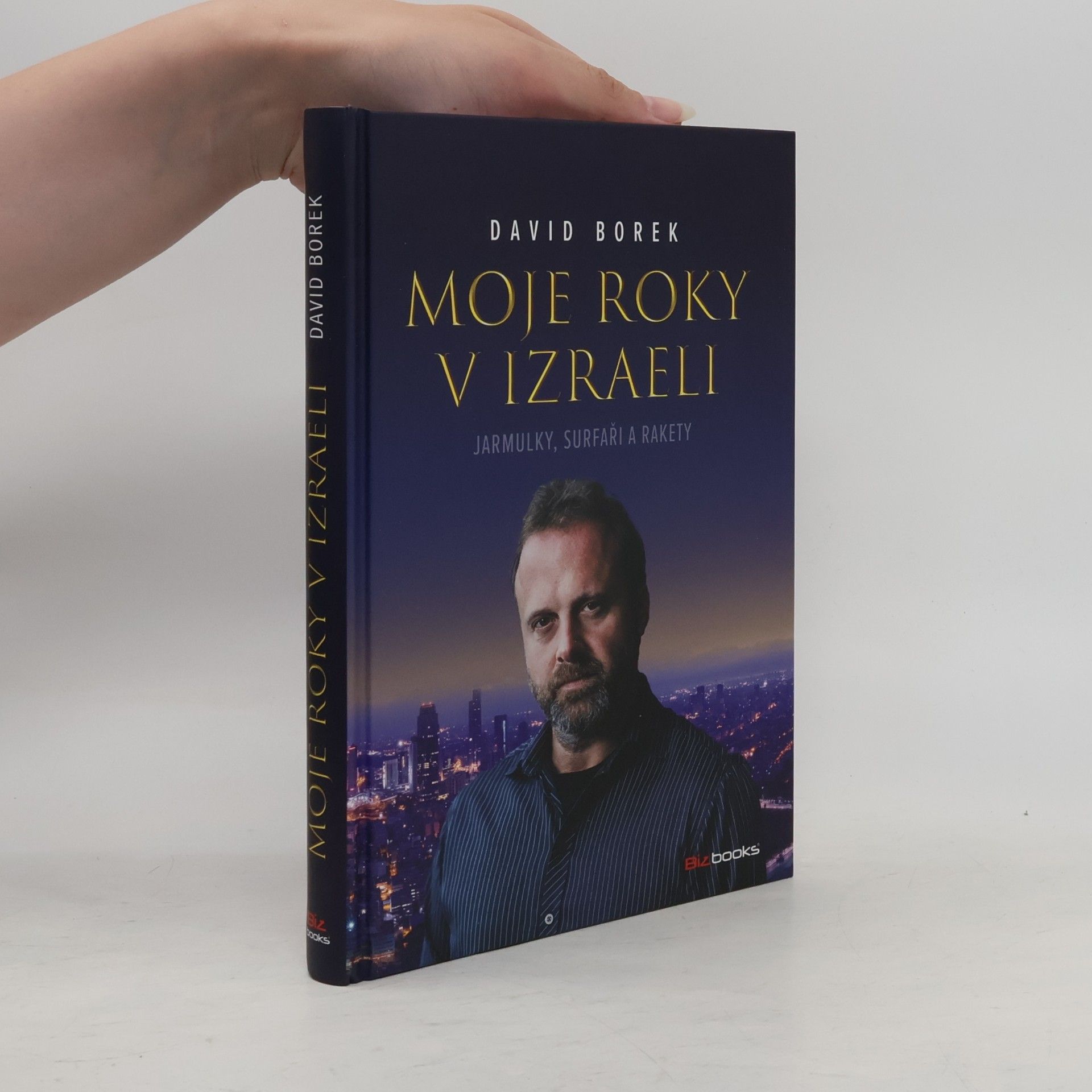 David Borek Moje roky v Izraeli: Jarmulky, surfaři a rakety