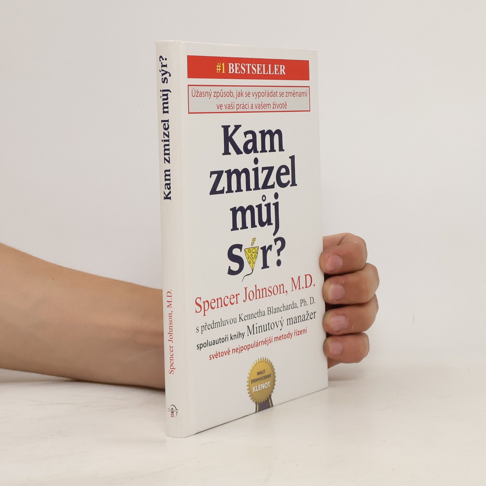 Spencer Johnson Kam zmizel můj sýr?
