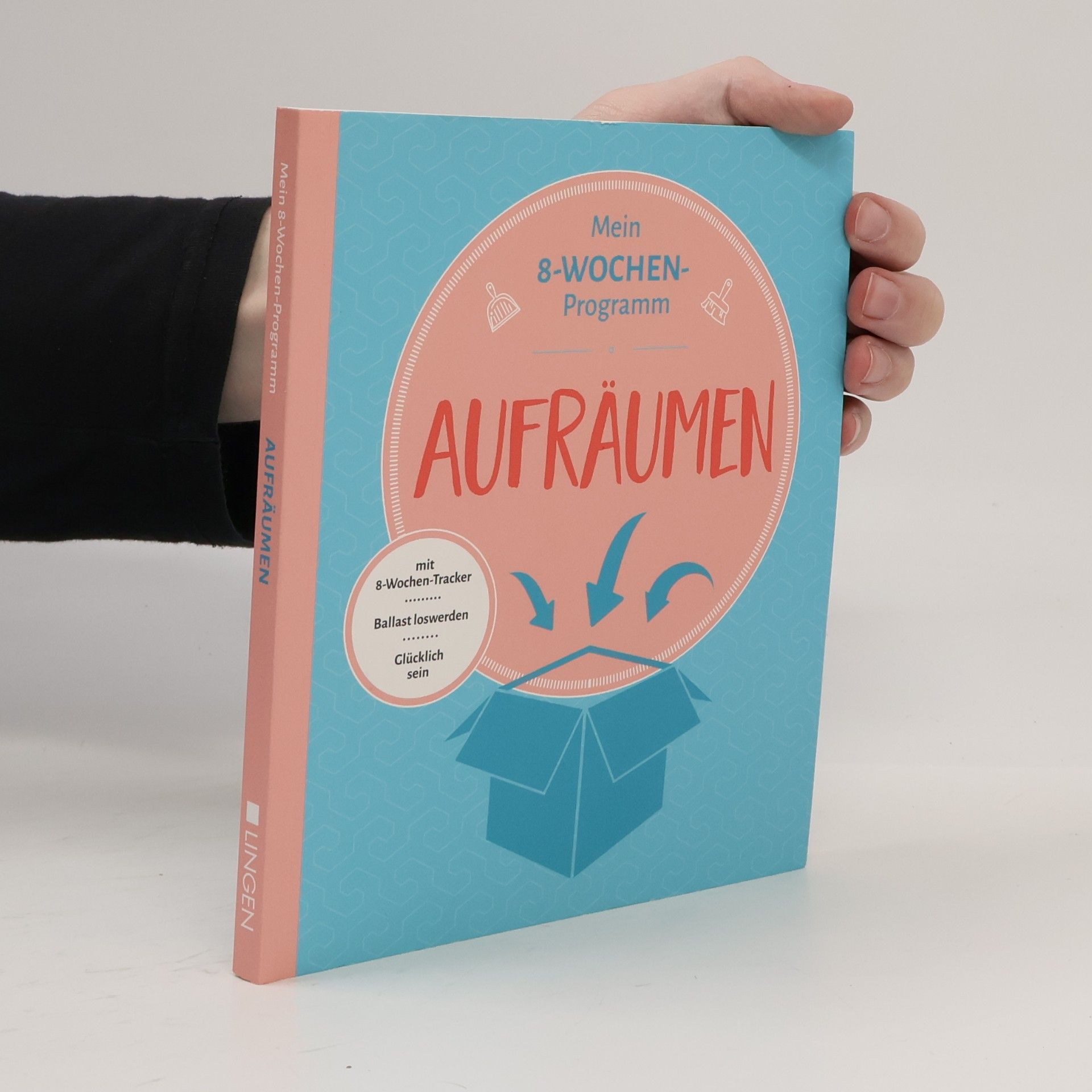 Gabi Raeggel Mein 8-Wochen-Programm. Aufräumen