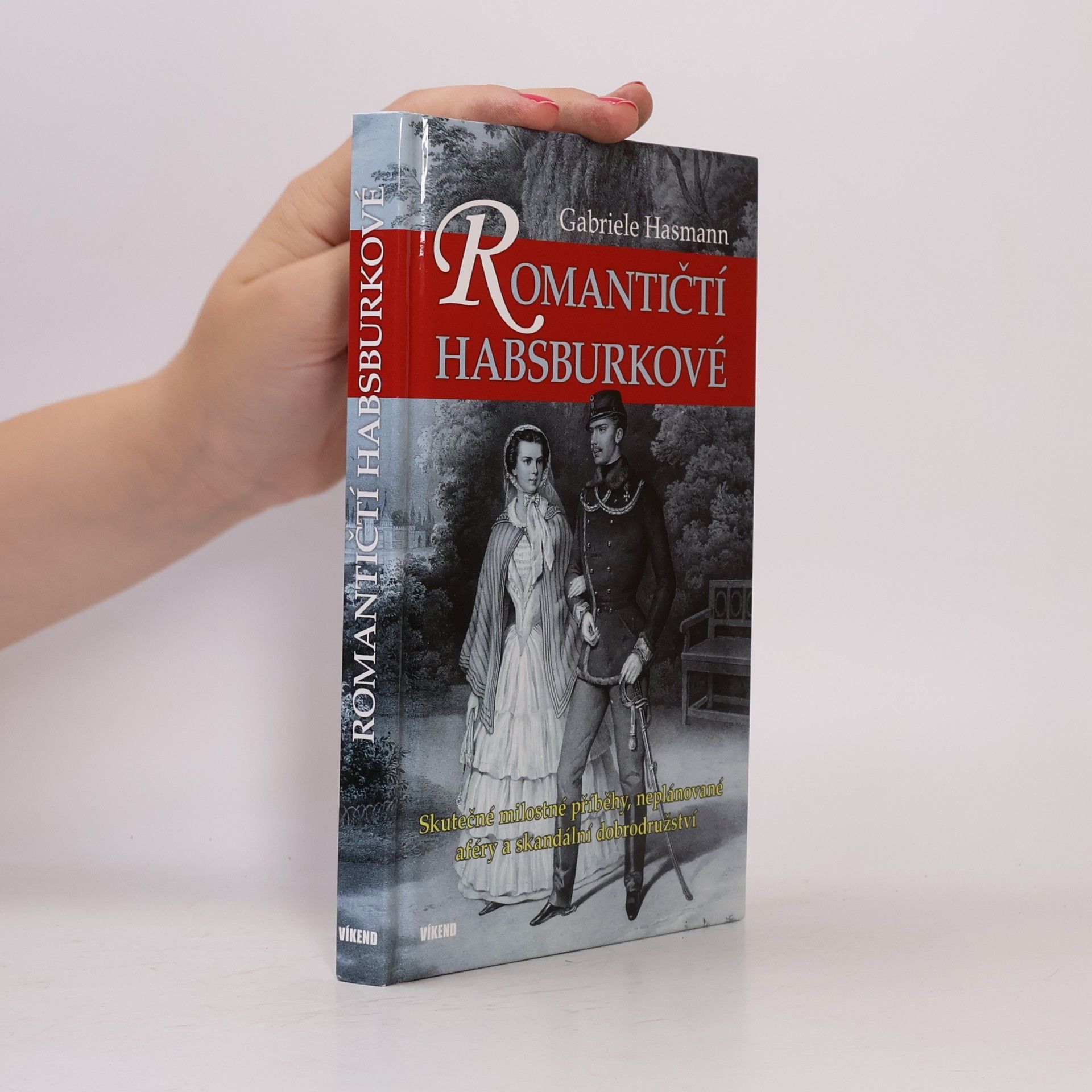 Gabriele Hasmann Romantičtí Habsburkové