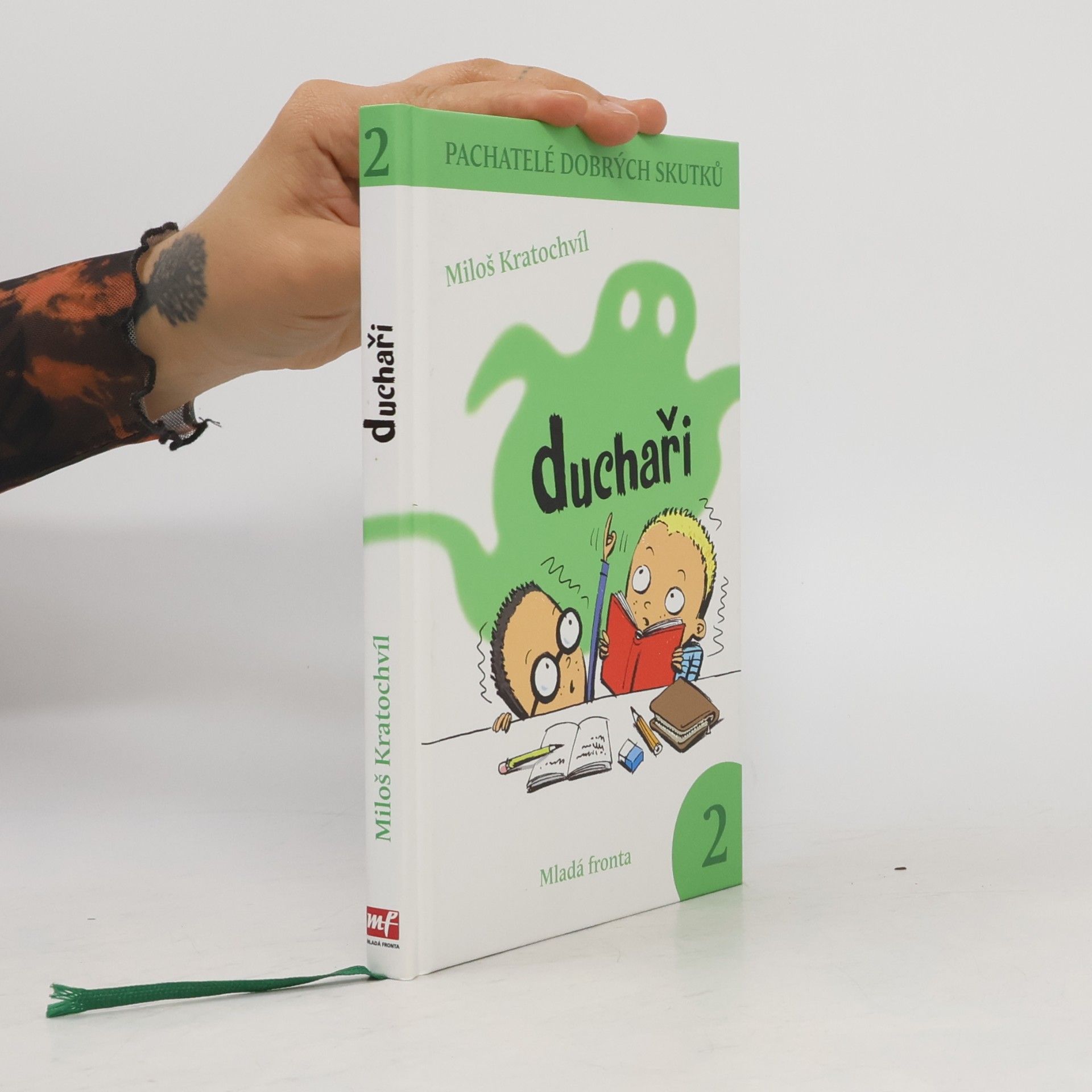 Miloš Kratochvíl Pachatelé dobrých skutků. 2. Duchaři